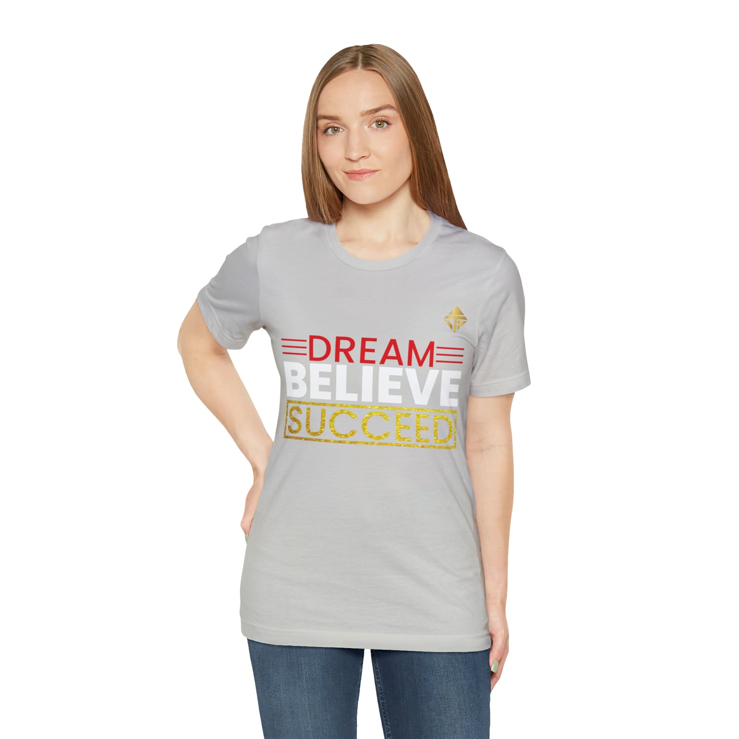 Dream Believe Succeed Short Sleeve Tee