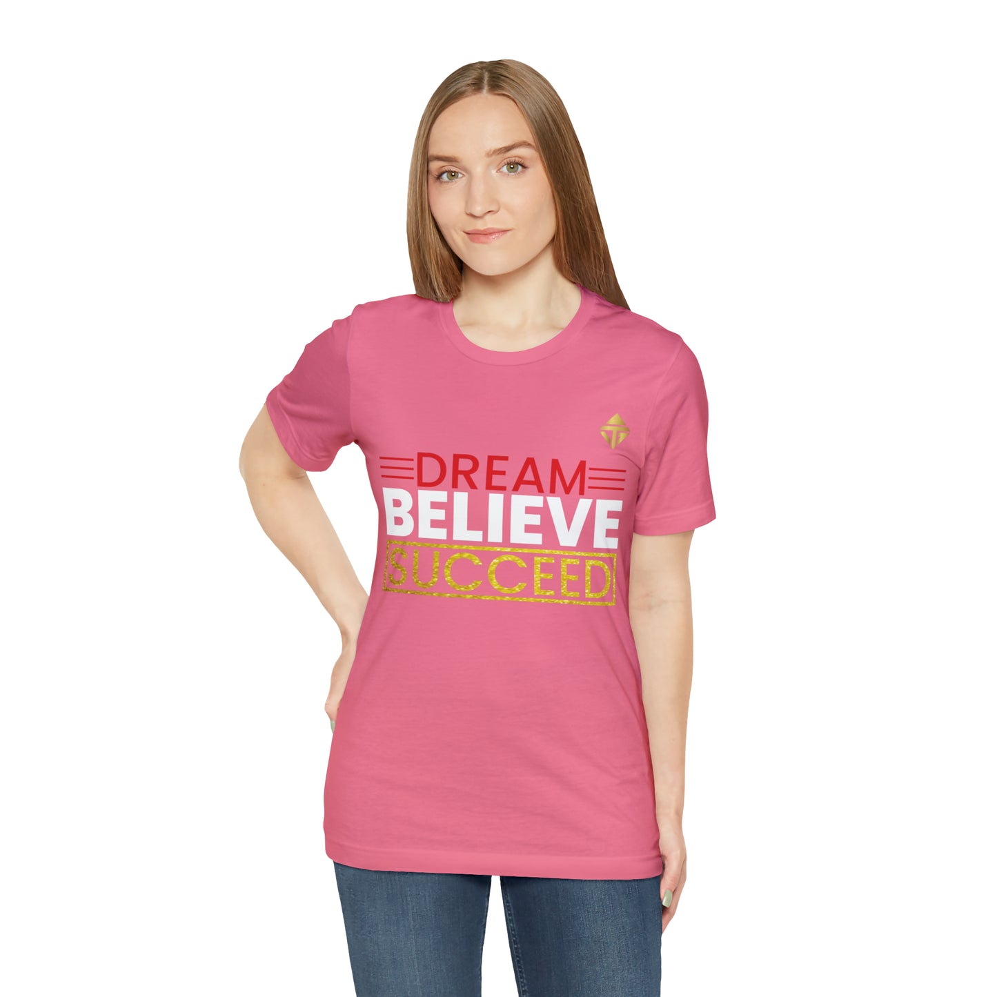 Dream Believe Succeed Short Sleeve Tee