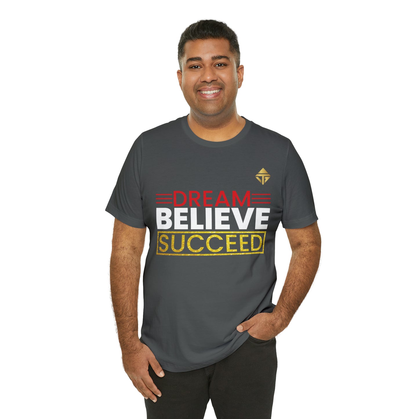 Dream Believe Succeed Short Sleeve Tee