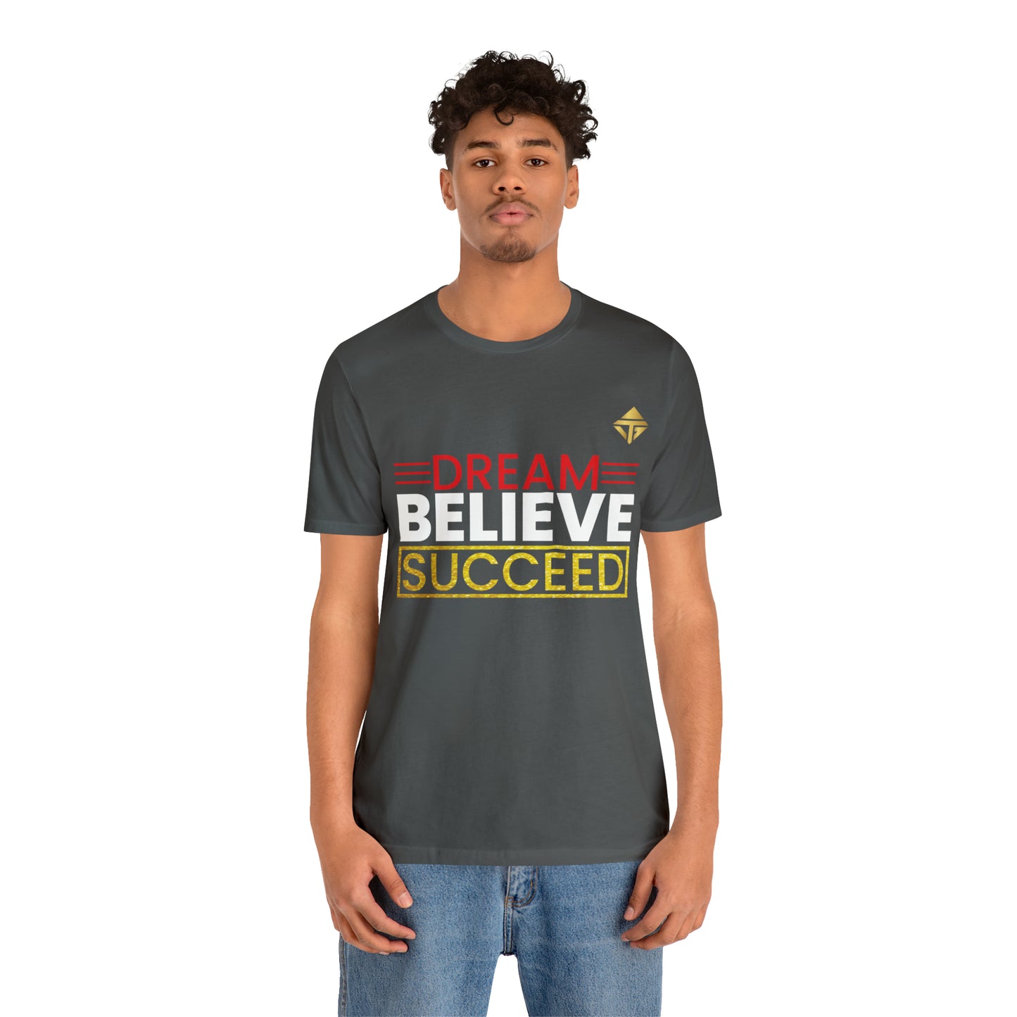 Dream Believe Succeed Short Sleeve Tee