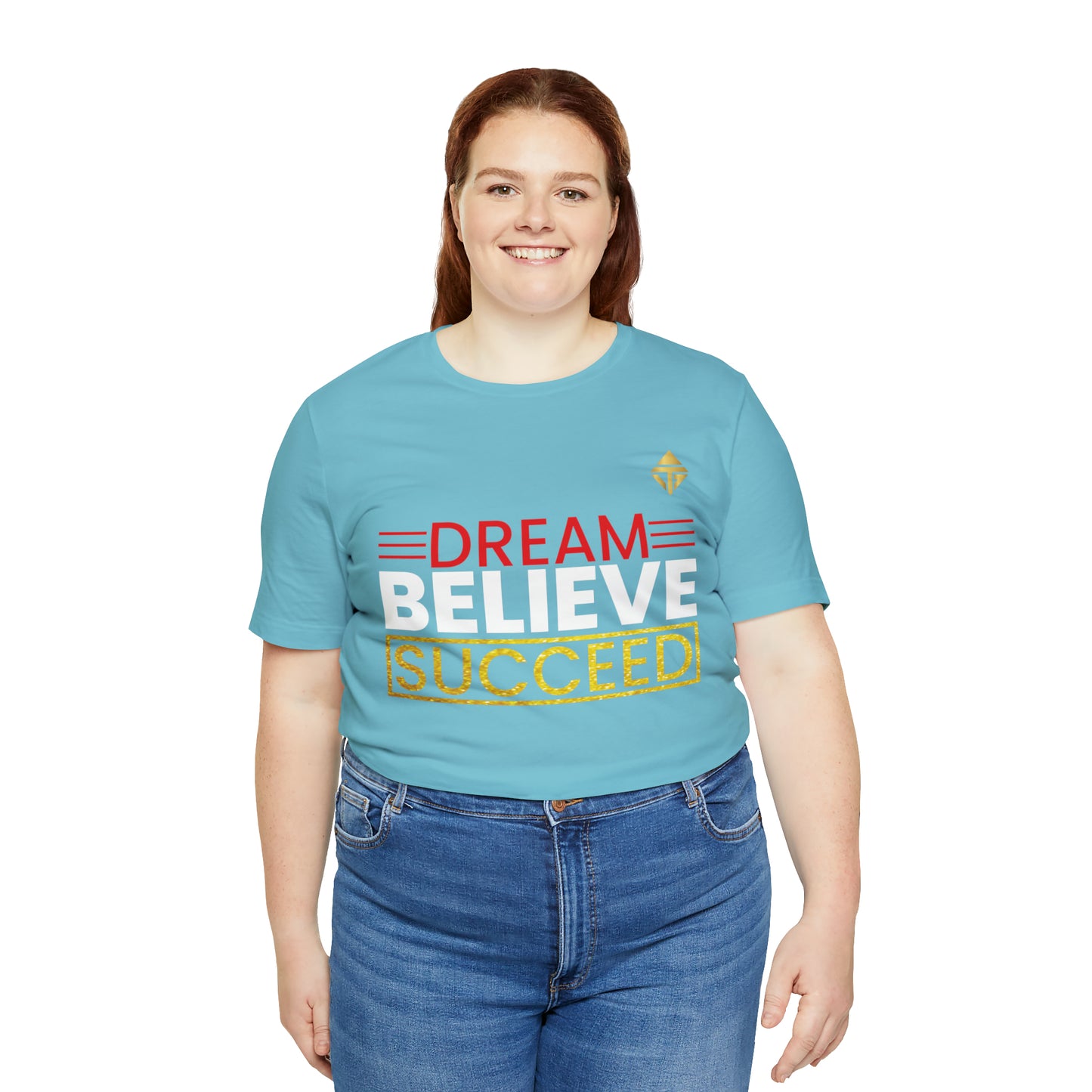 Dream Believe Succeed Short Sleeve Tee