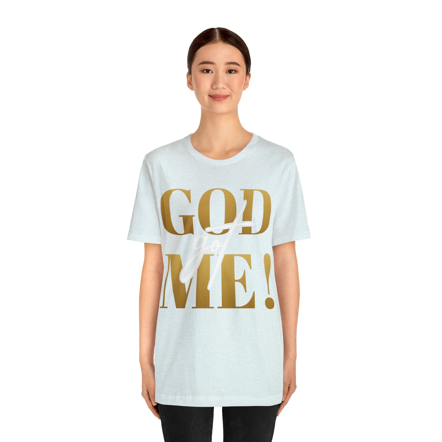 GOD got ME! Unisex Short Sleeve Tee