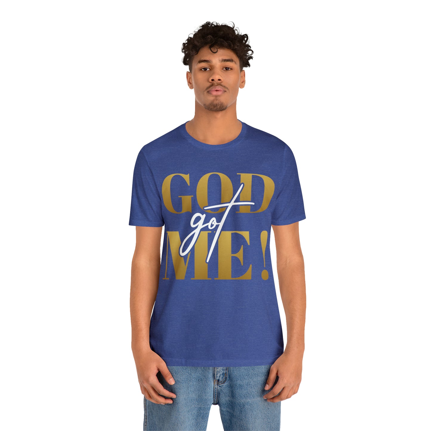 GOD got ME! Unisex Short Sleeve Tee