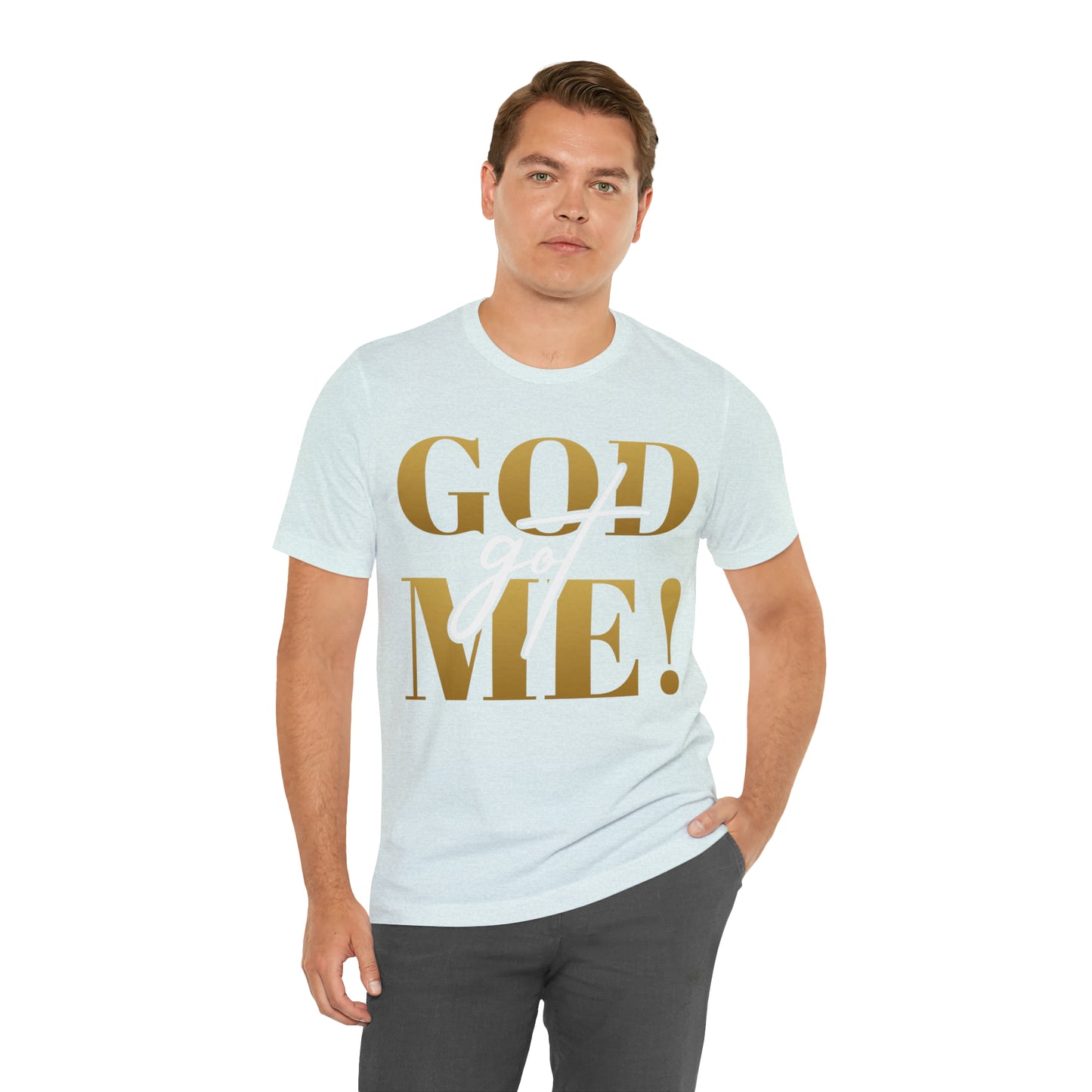 GOD got ME! Unisex Short Sleeve Tee