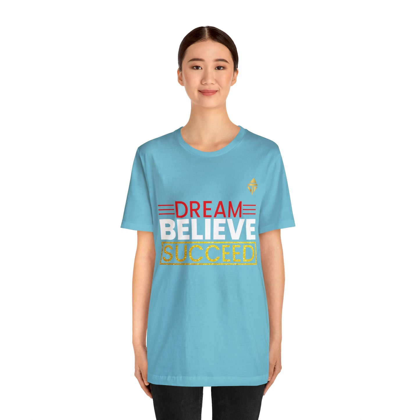 Dream Believe Succeed Short Sleeve Tee