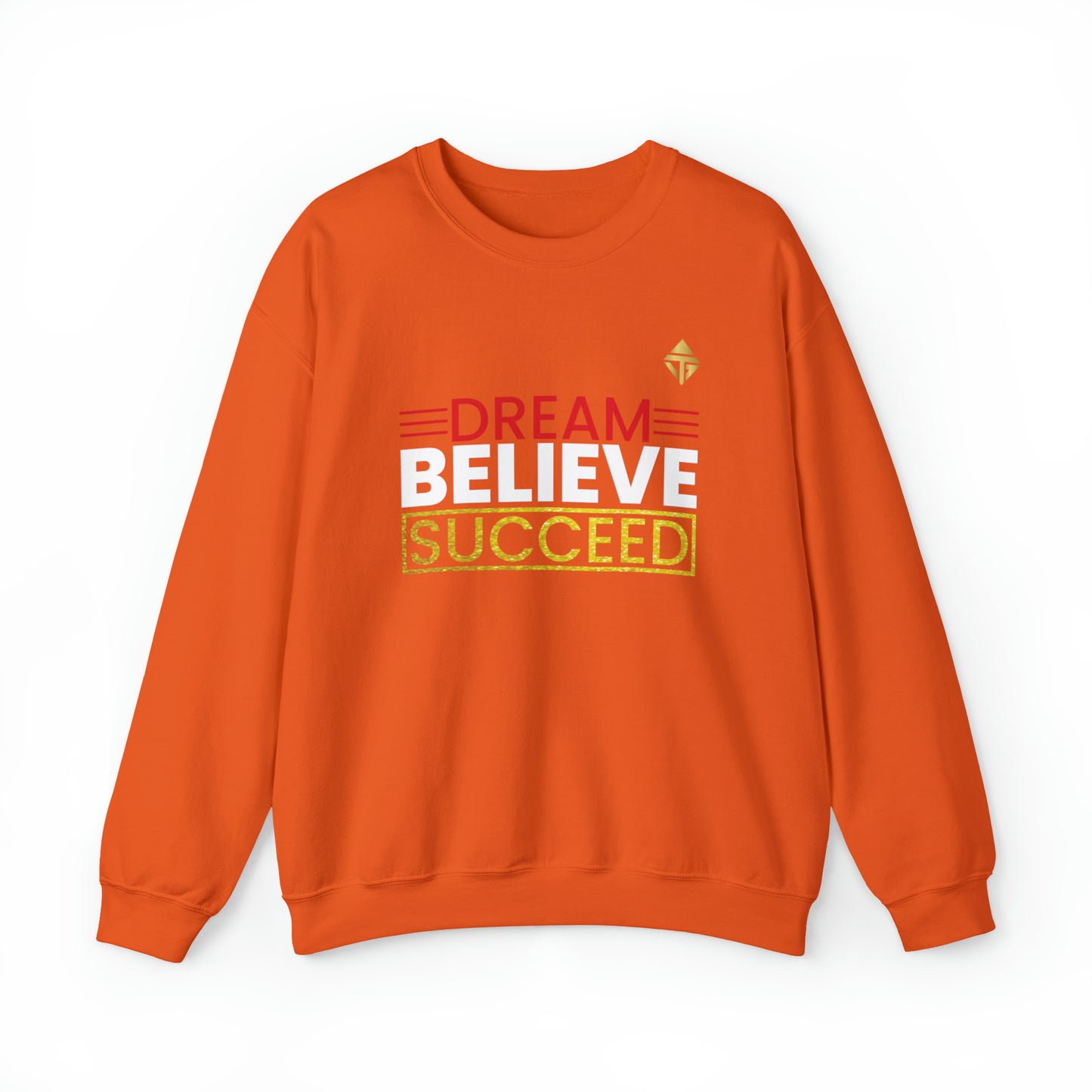 Dream Believe Succeed Unisex Crewneck Sweatshirt