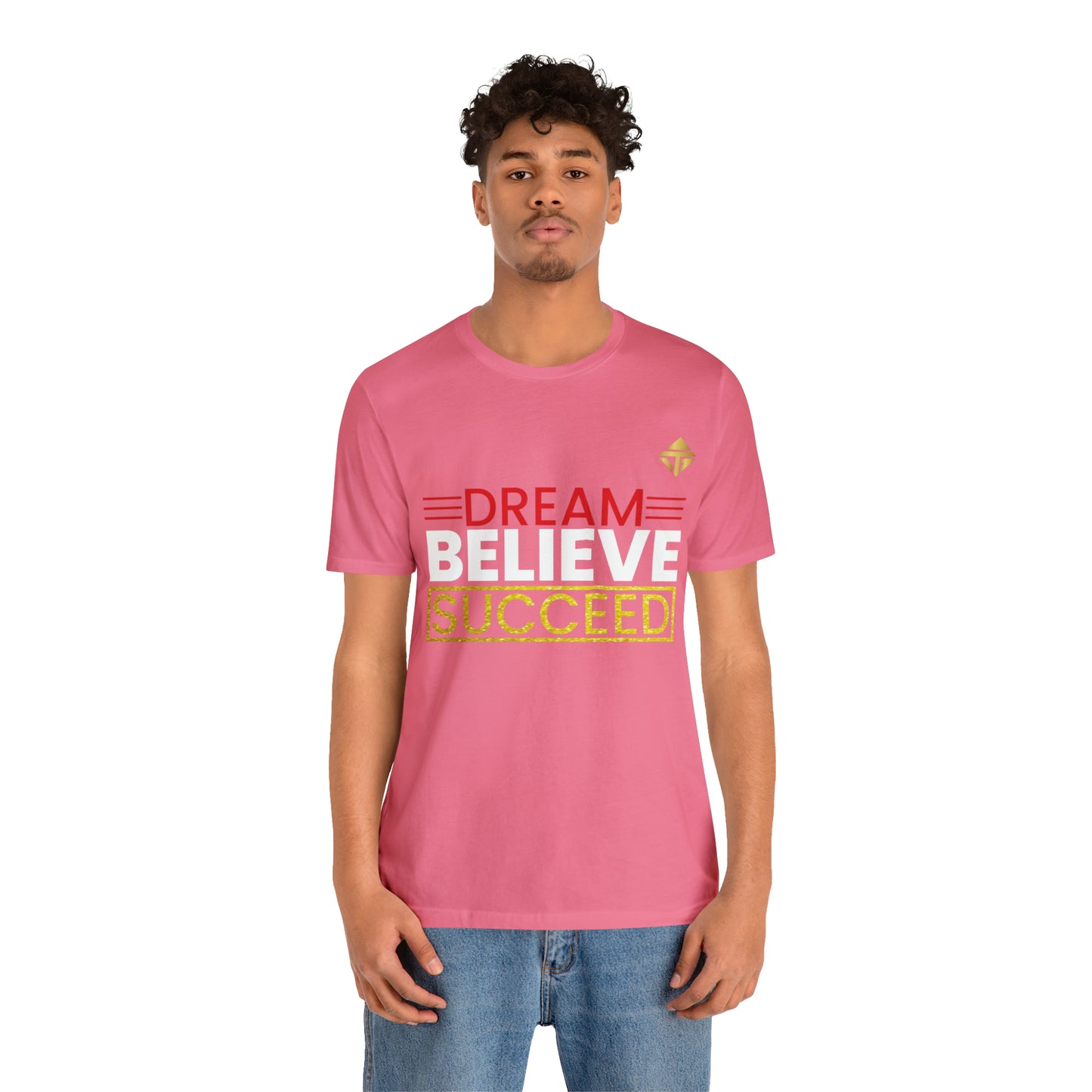 Dream Believe Succeed Short Sleeve Tee