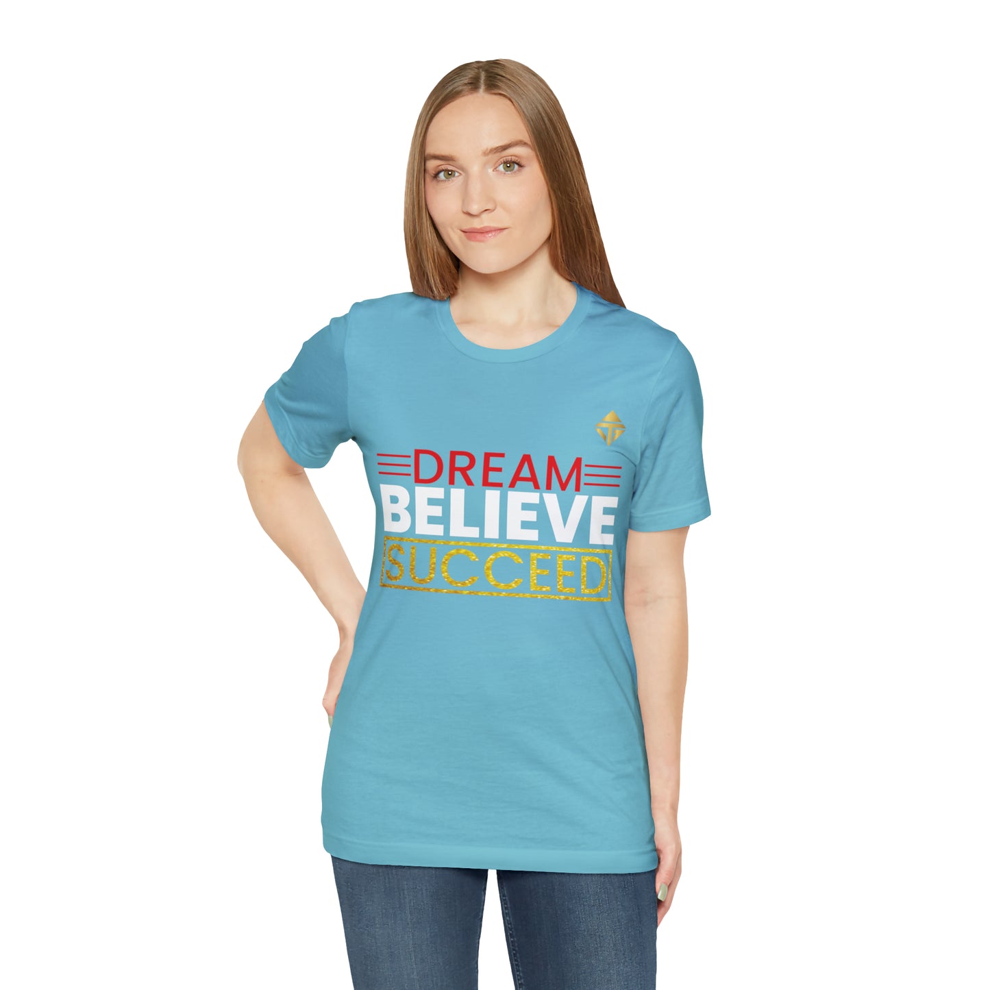 Dream Believe Succeed Short Sleeve Tee