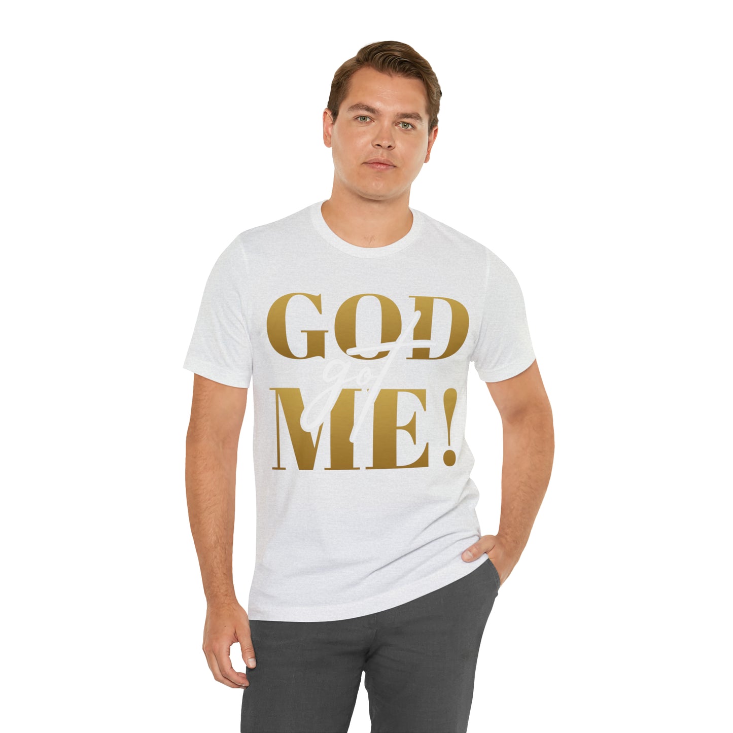 GOD got ME! Unisex Short Sleeve Tee