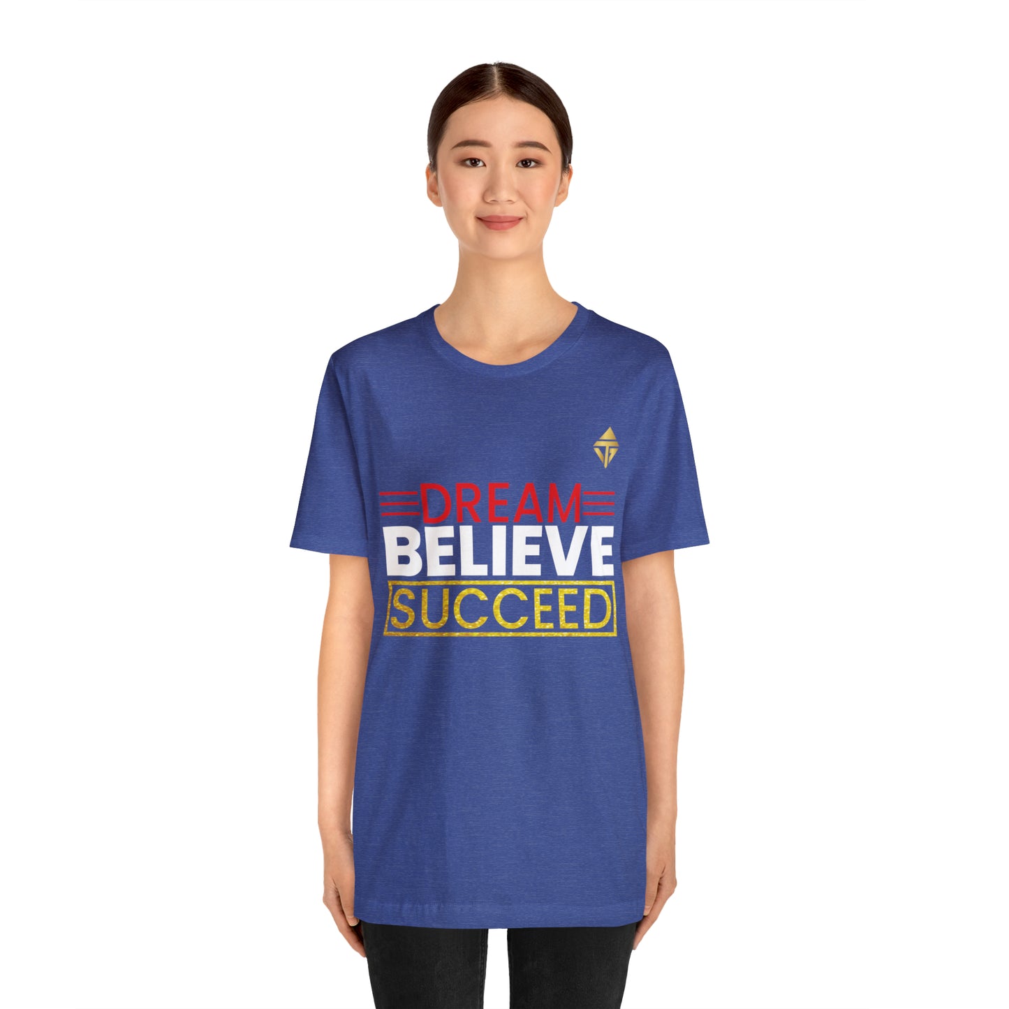 Dream Believe Succeed Short Sleeve Tee