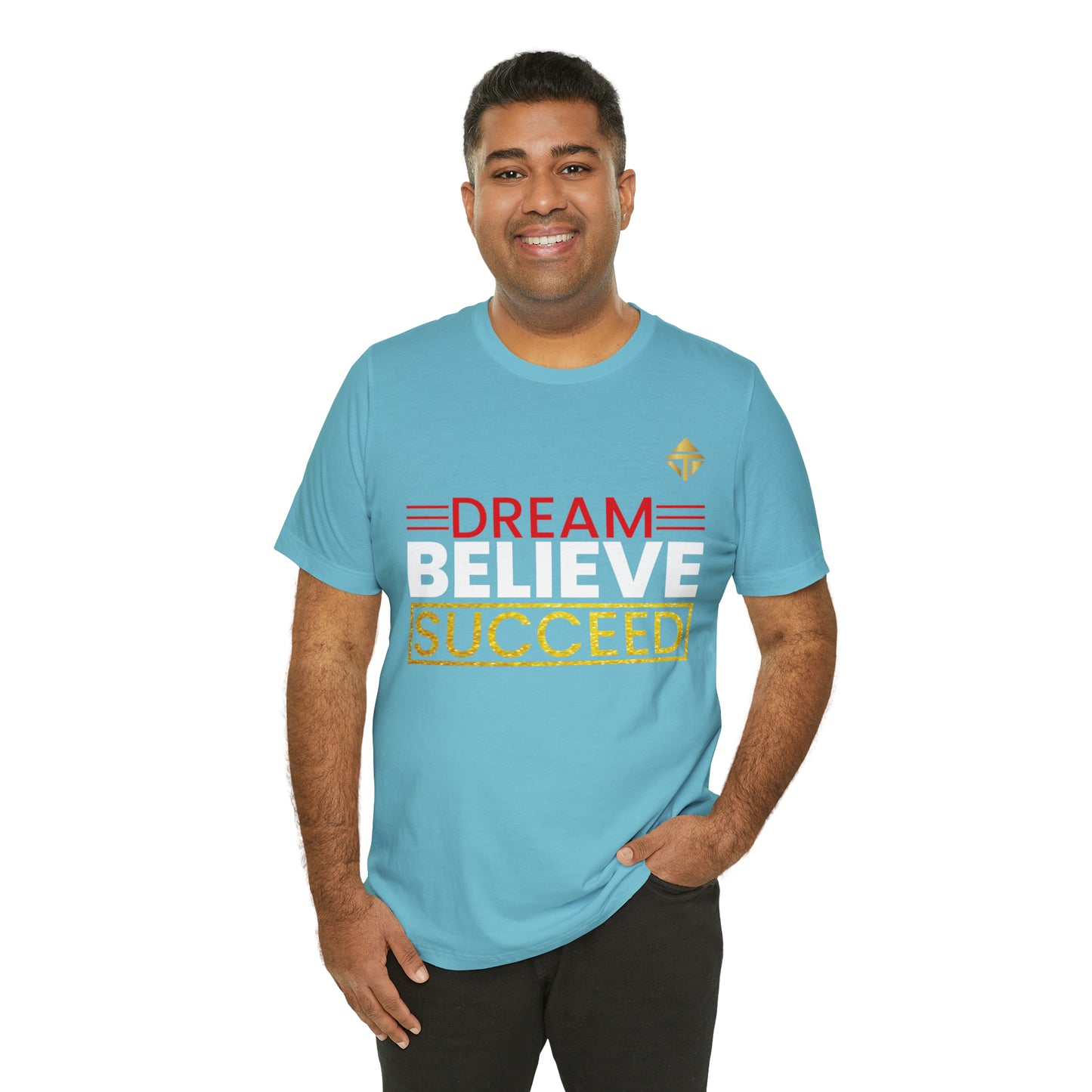 Dream Believe Succeed Short Sleeve Tee