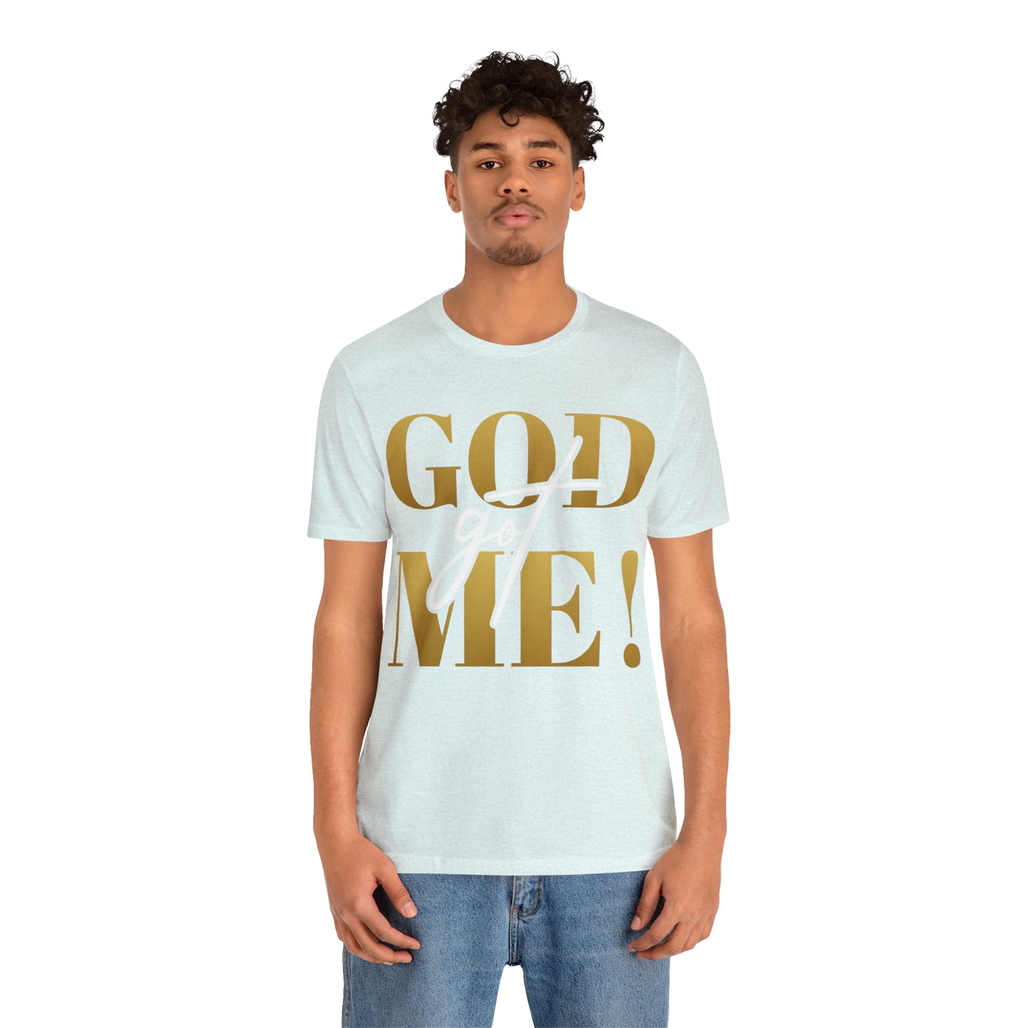 GOD got ME! Unisex Short Sleeve Tee