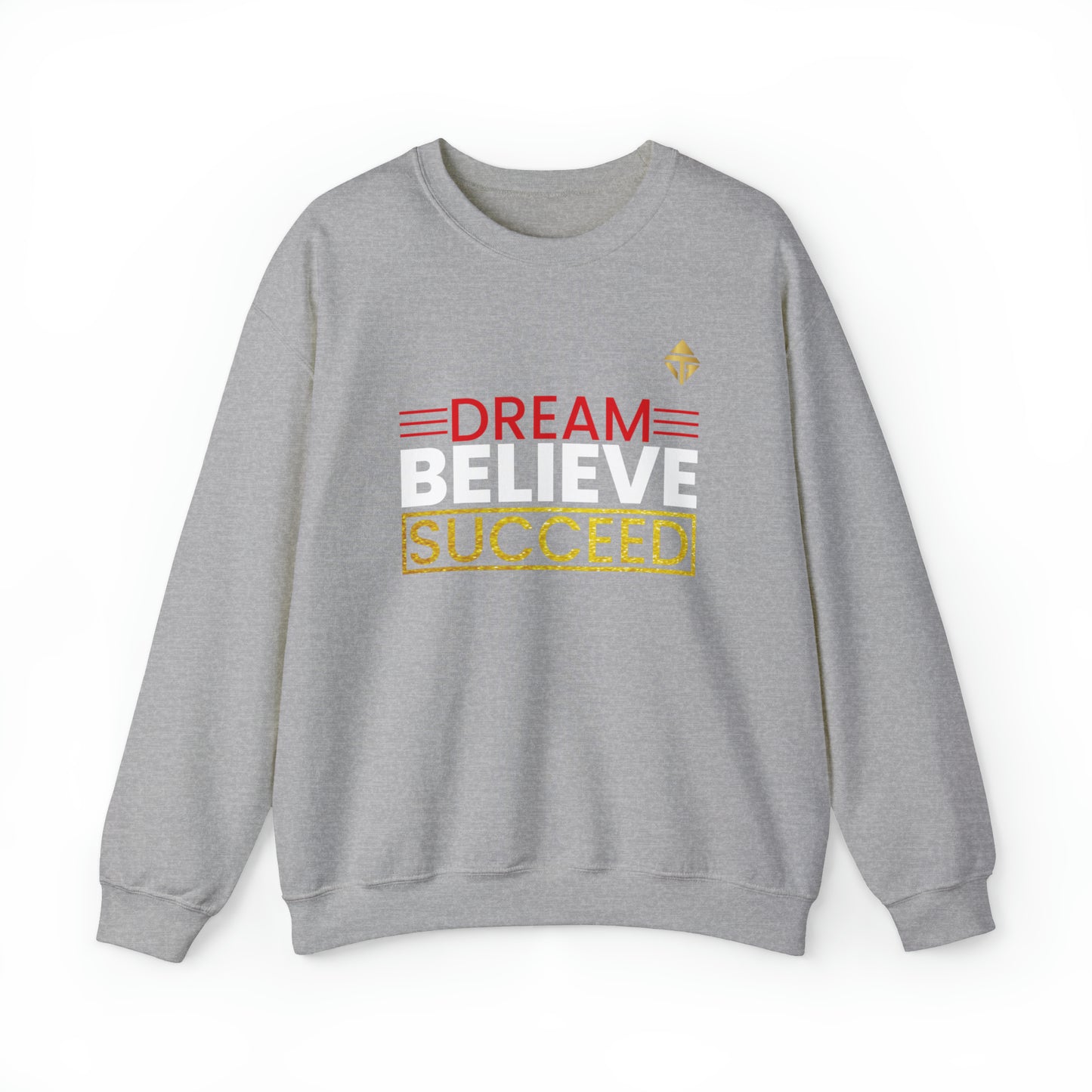 Dream Believe Succeed Unisex Crewneck Sweatshirt