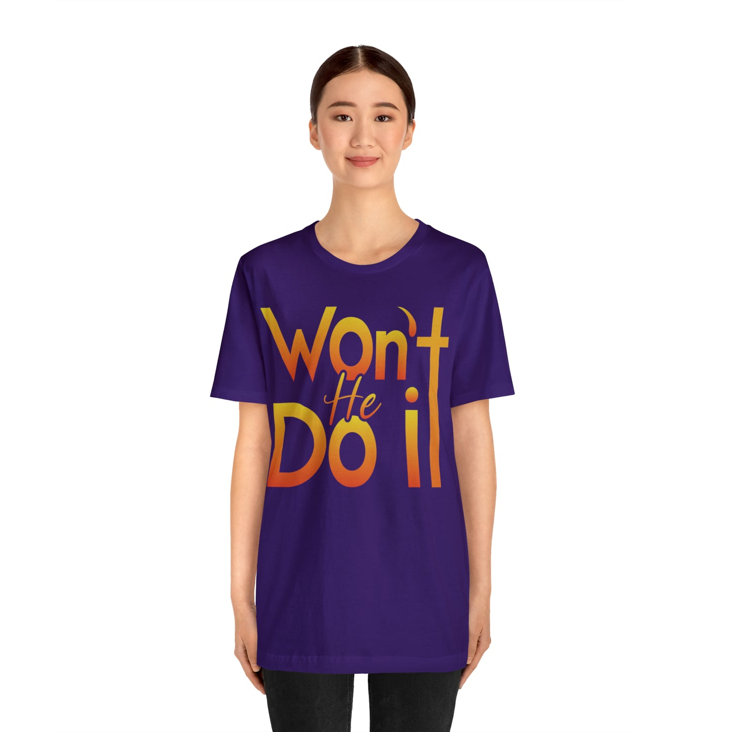 Won't He Do It Unisex Short Sleeve Tee