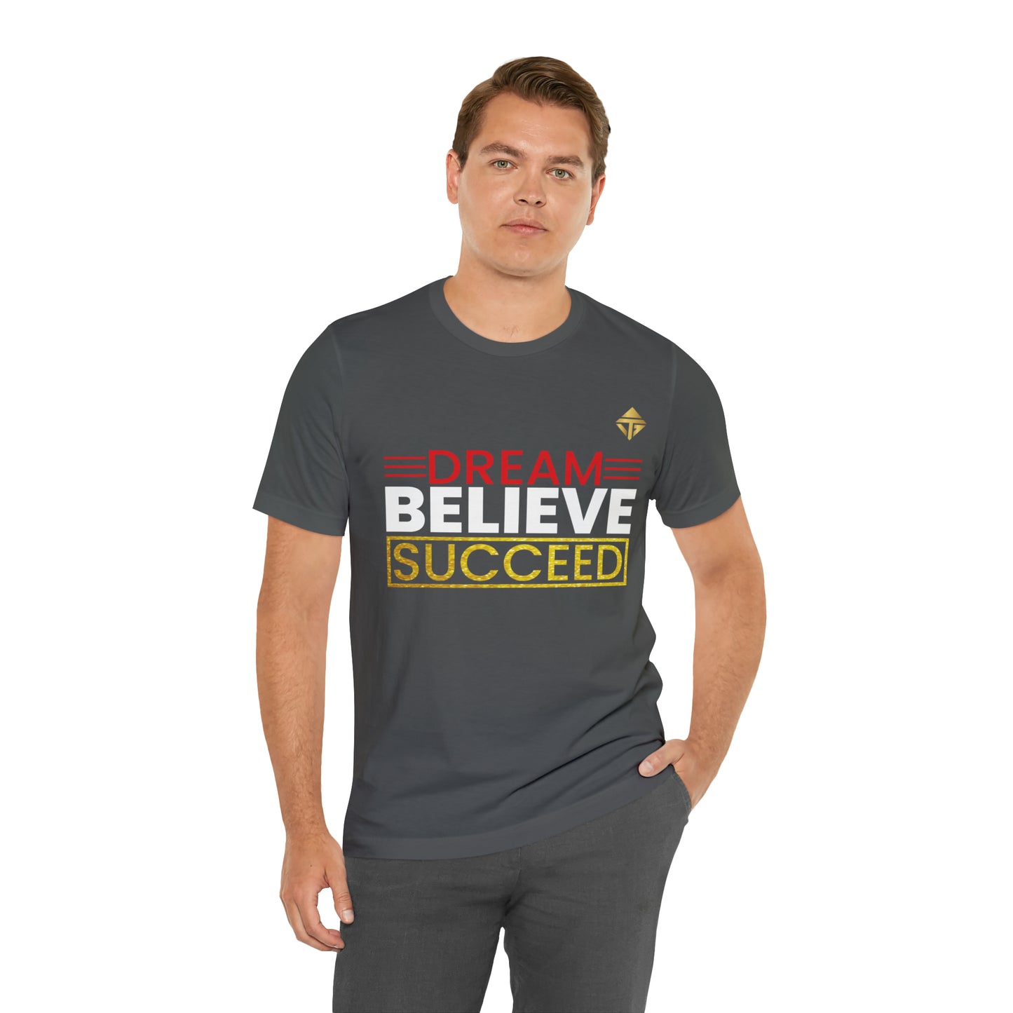 Dream Believe Succeed Short Sleeve Tee