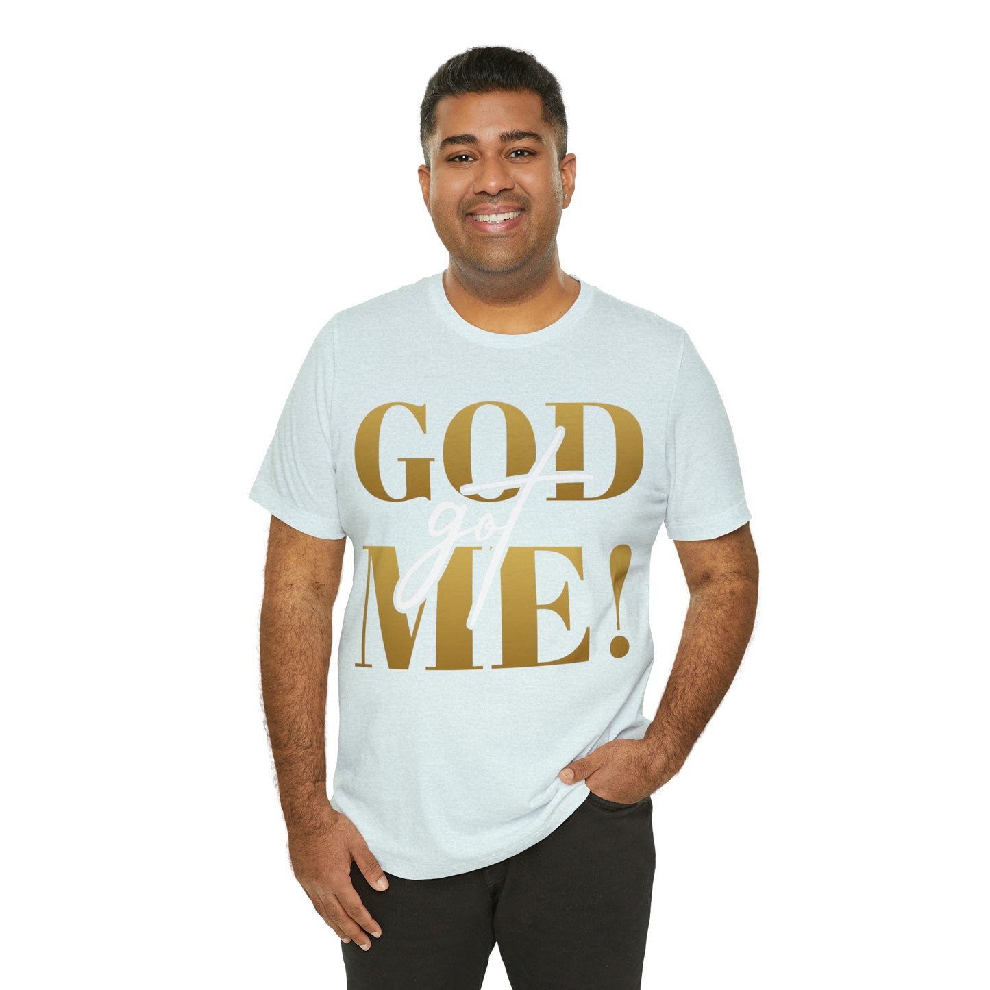 GOD got ME! Unisex Short Sleeve Tee
