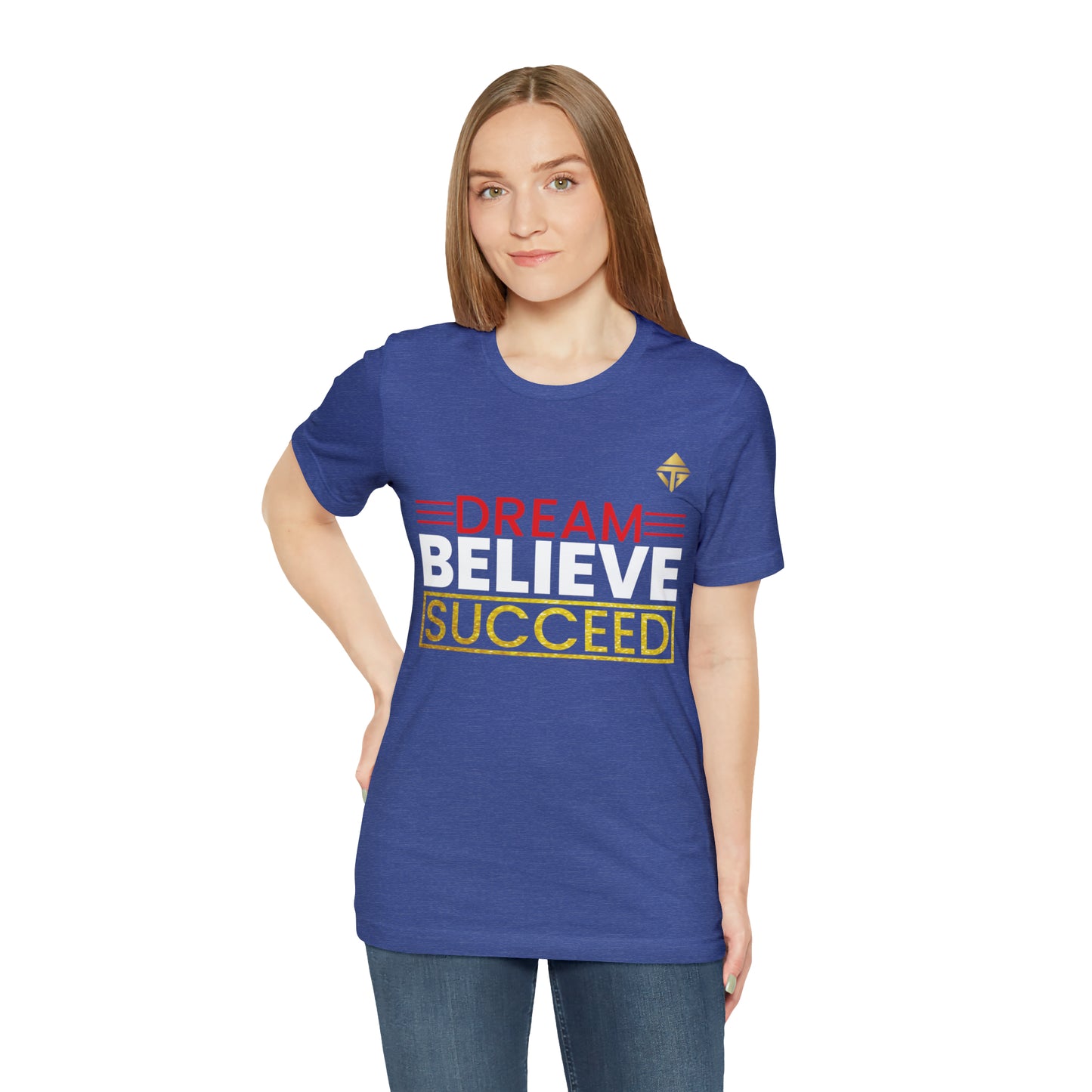 Dream Believe Succeed Short Sleeve Tee
