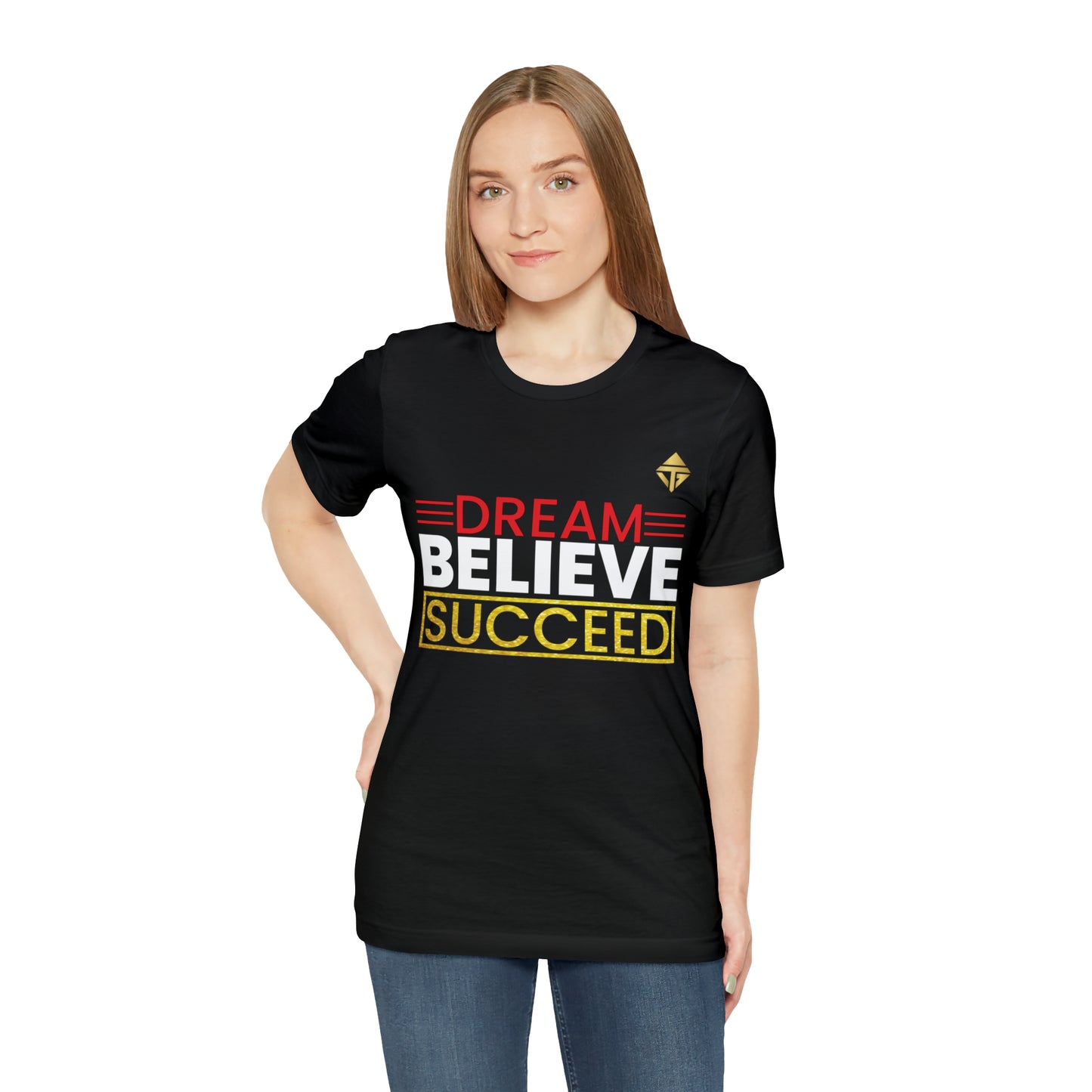 Dream Believe Succeed Short Sleeve Tee