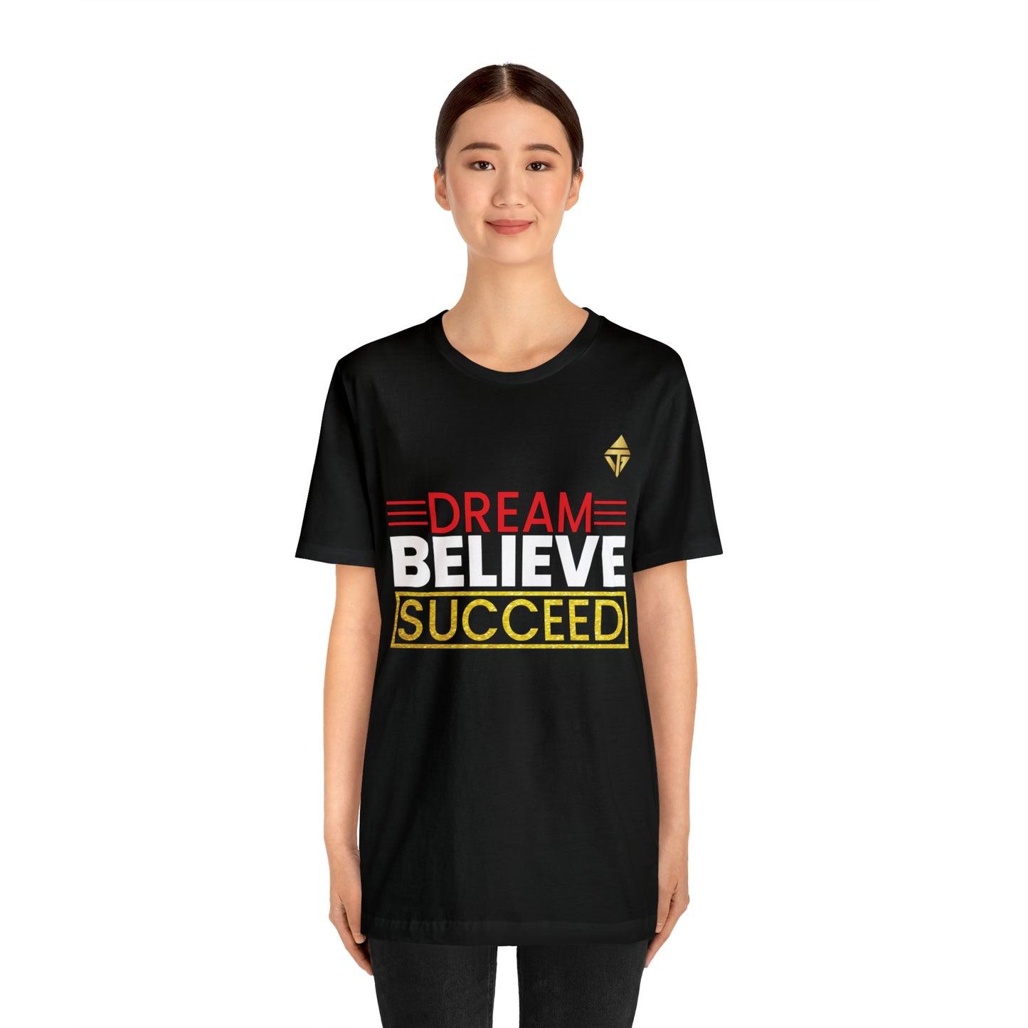 Dream Believe Succeed Short Sleeve Tee