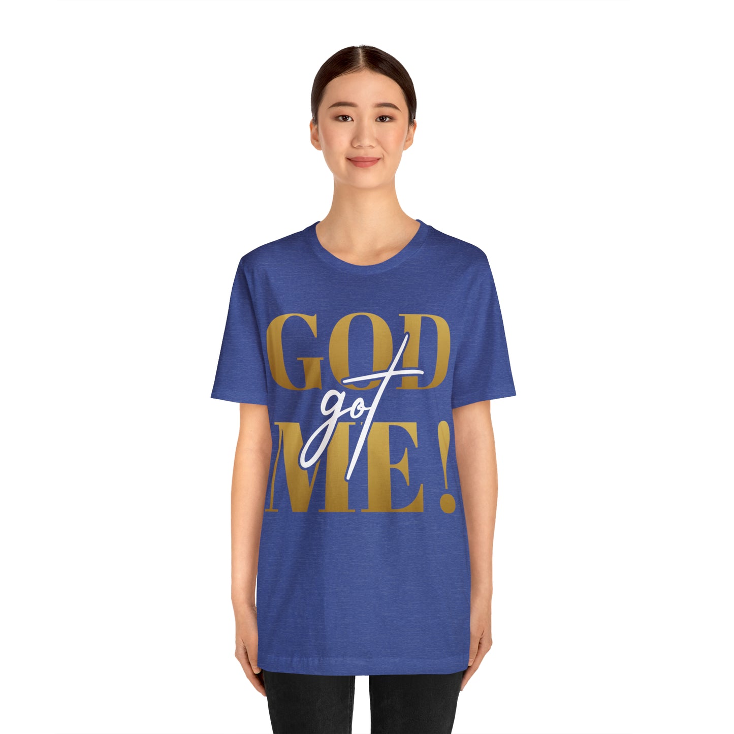 GOD got ME! Unisex Short Sleeve Tee