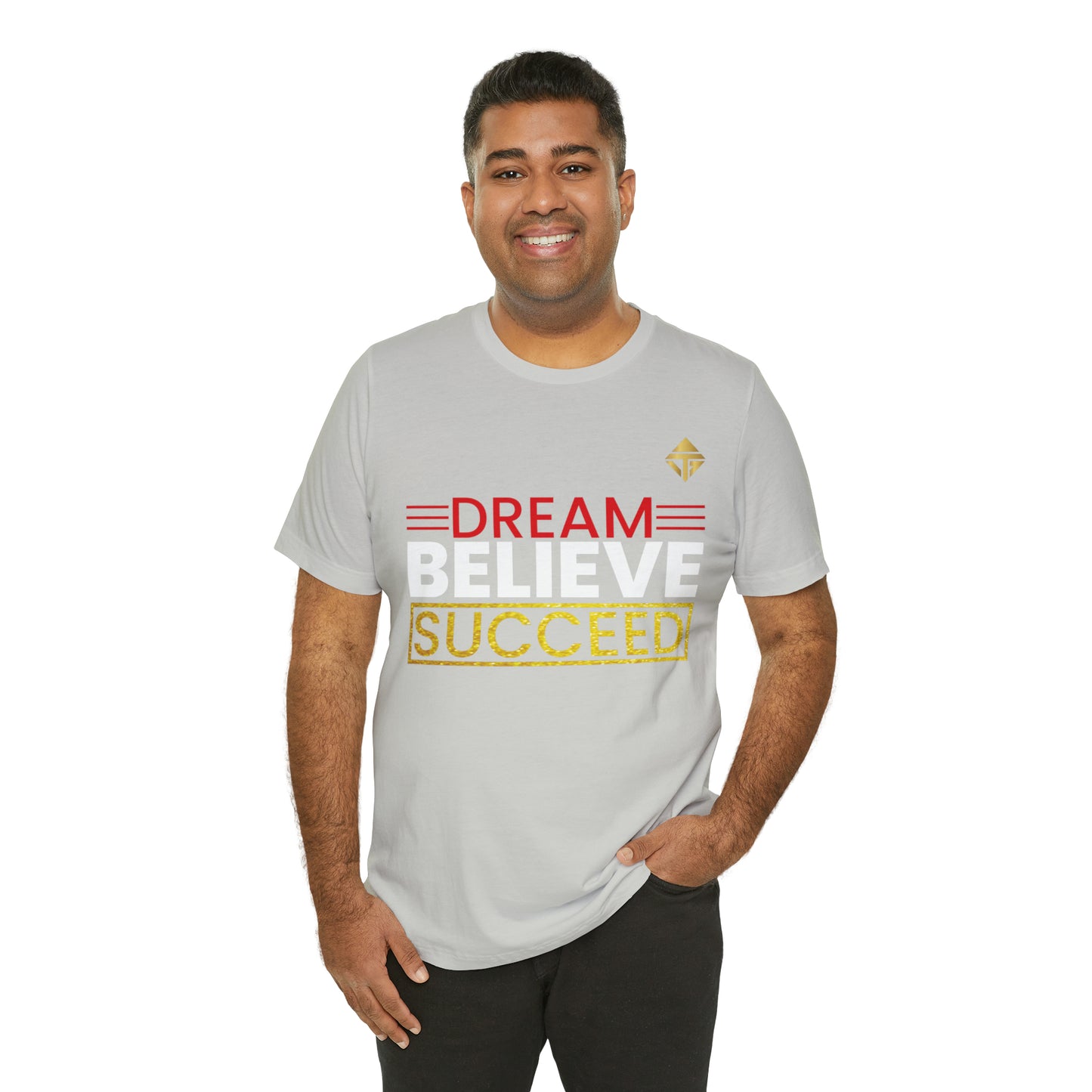Dream Believe Succeed Short Sleeve Tee