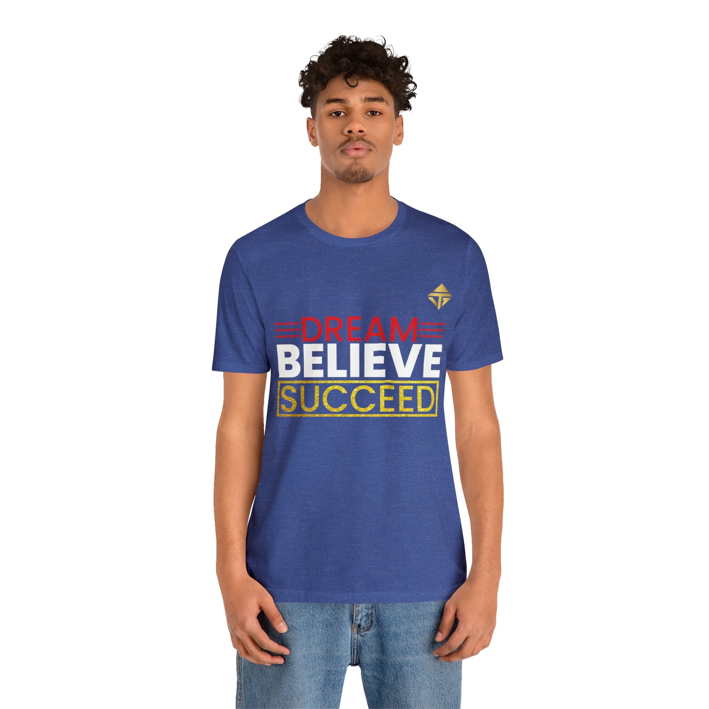 Dream Believe Succeed Short Sleeve Tee