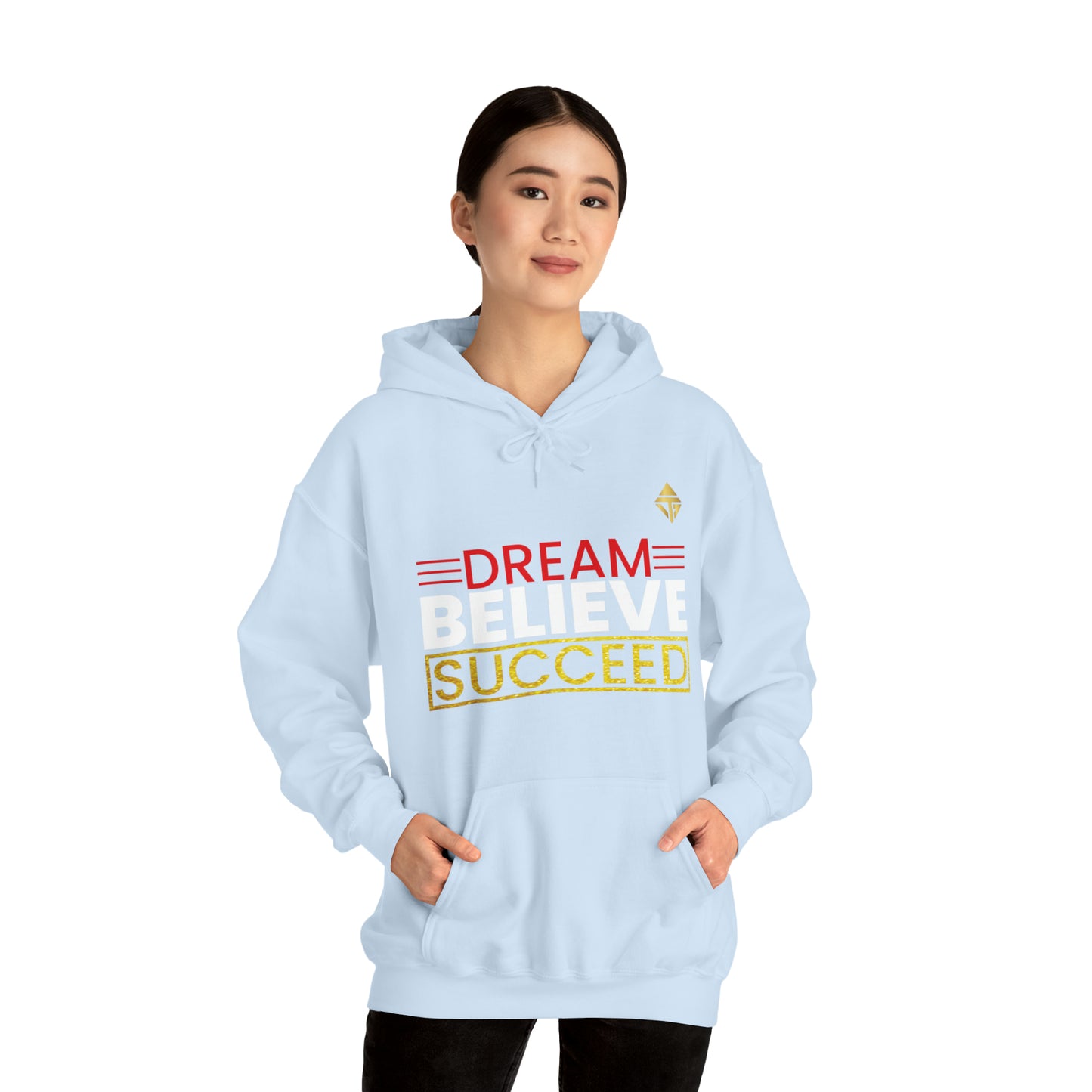 Dream Believe Succeed Unisex Hoodie