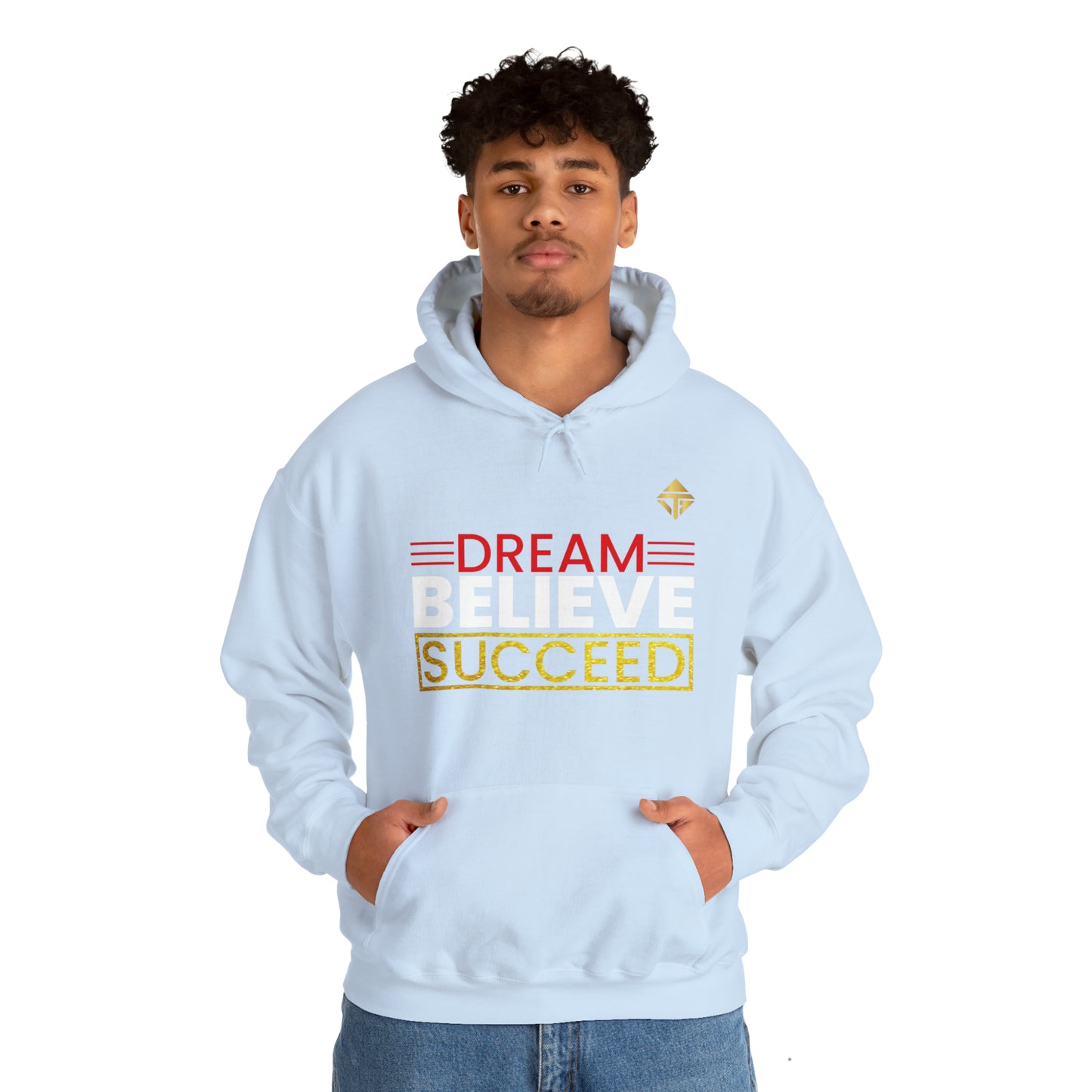 Dream Believe Succeed Unisex Hoodie