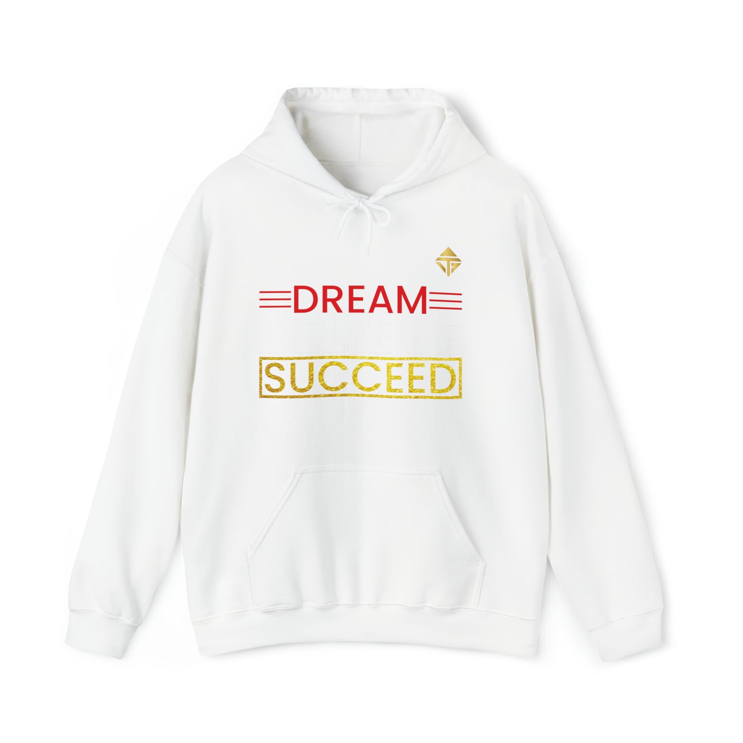 Dream Believe Succeed Unisex Hoodie