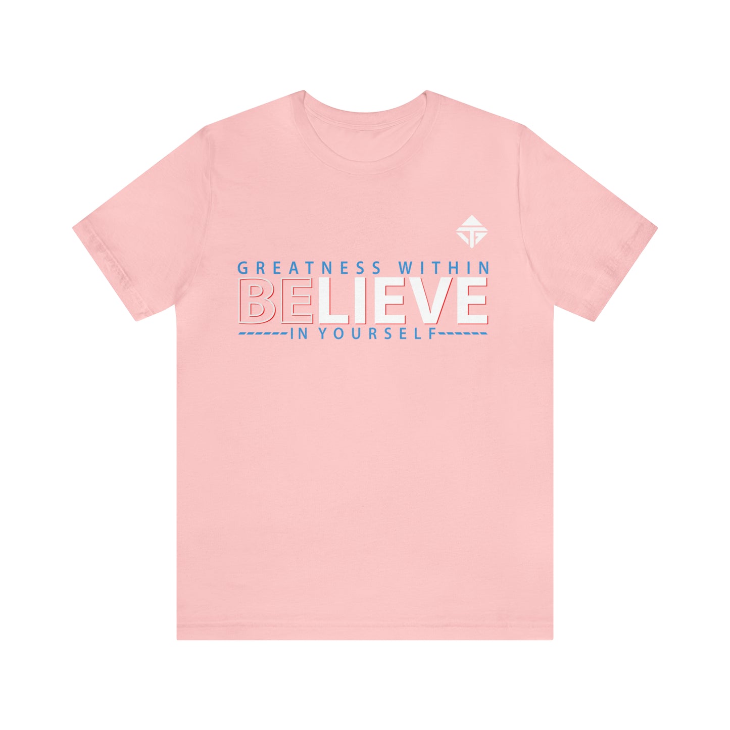 Believe in Yourself Unisex Short Sleeve Tee