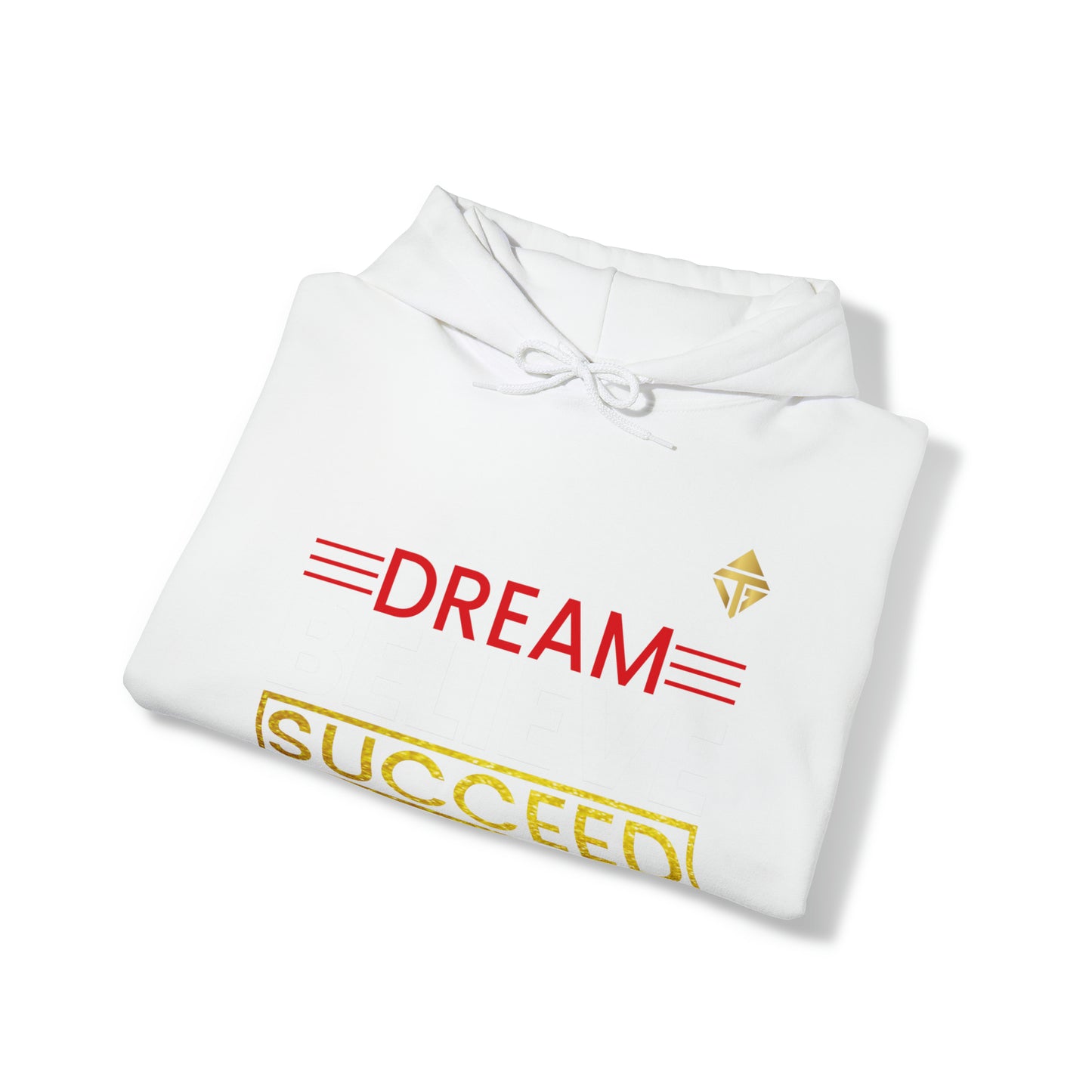 Dream Believe Succeed Unisex Hoodie