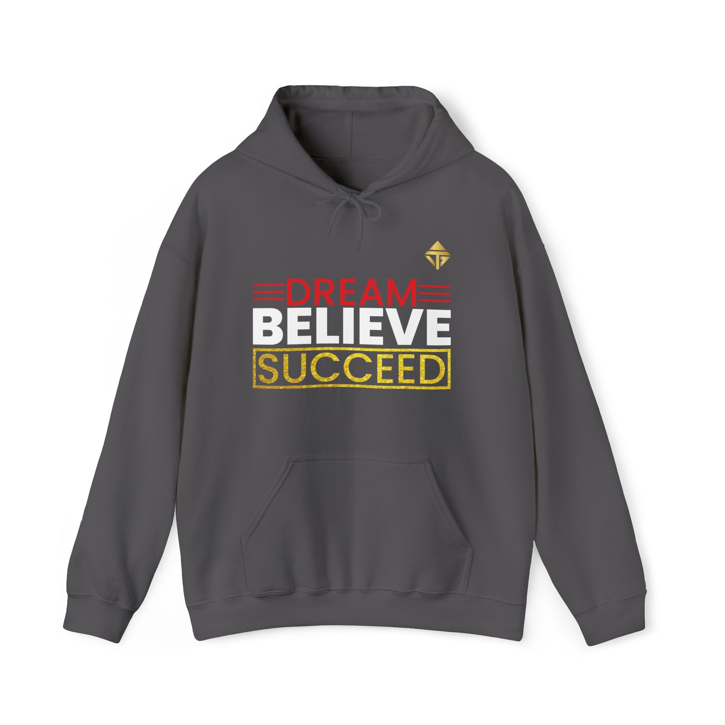 Dream Believe Succeed Unisex Hoodie