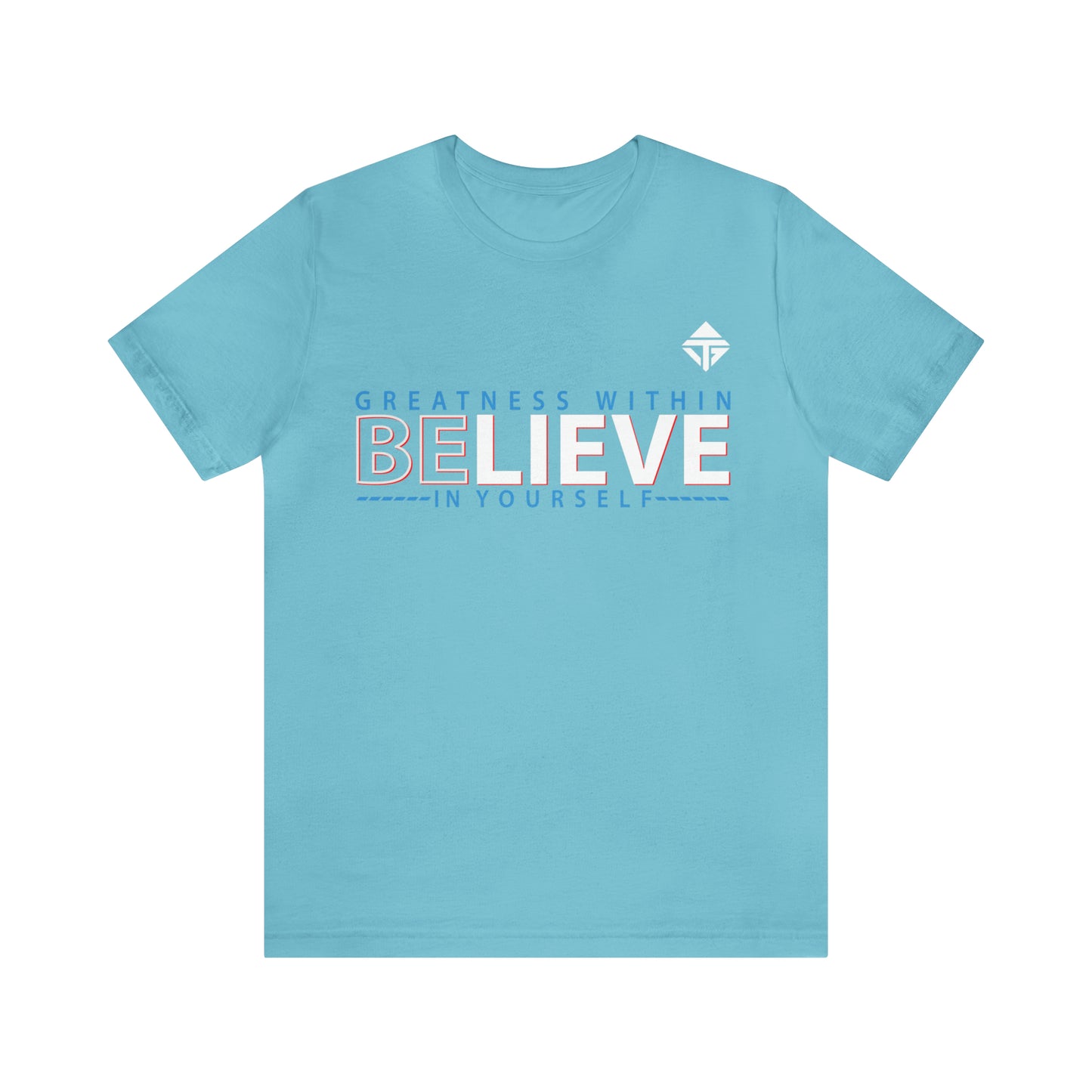 Believe in Yourself Unisex Short Sleeve Tee