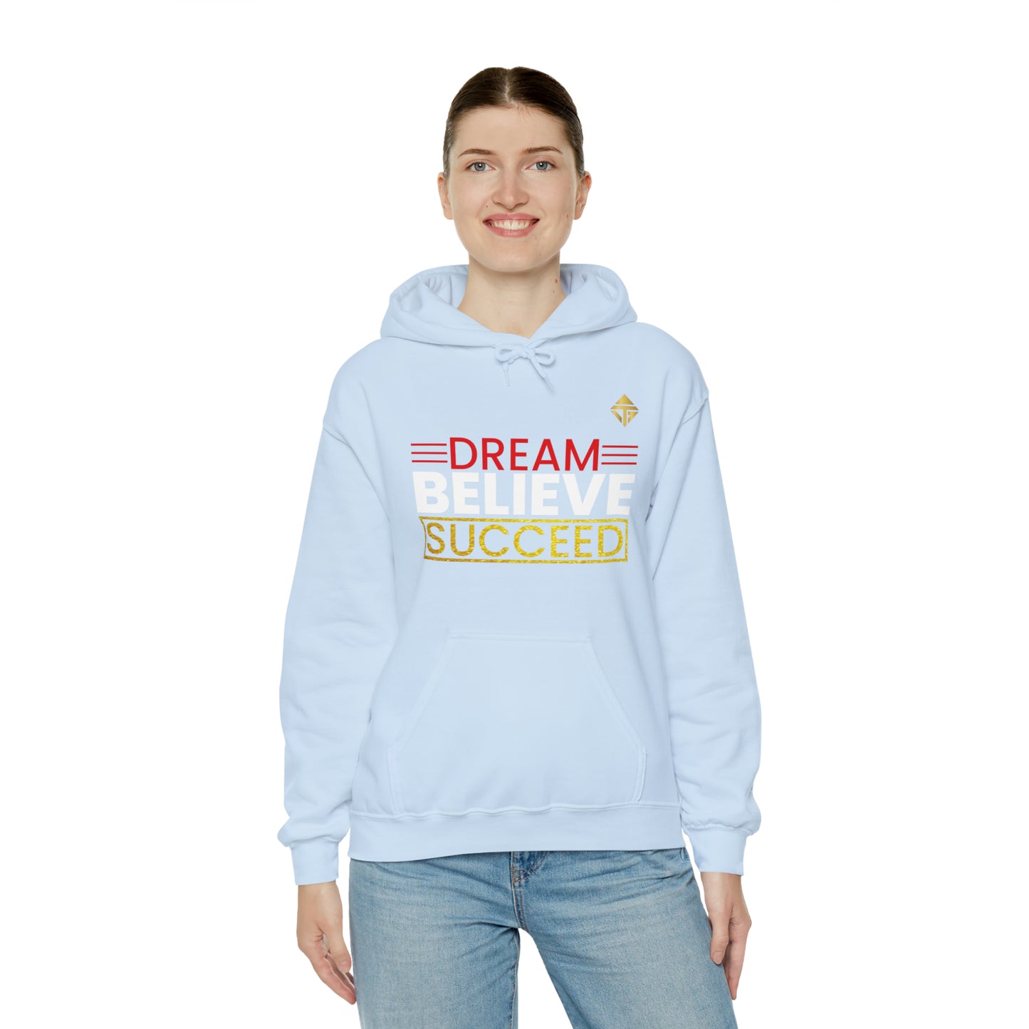 Dream Believe Succeed Unisex Hoodie