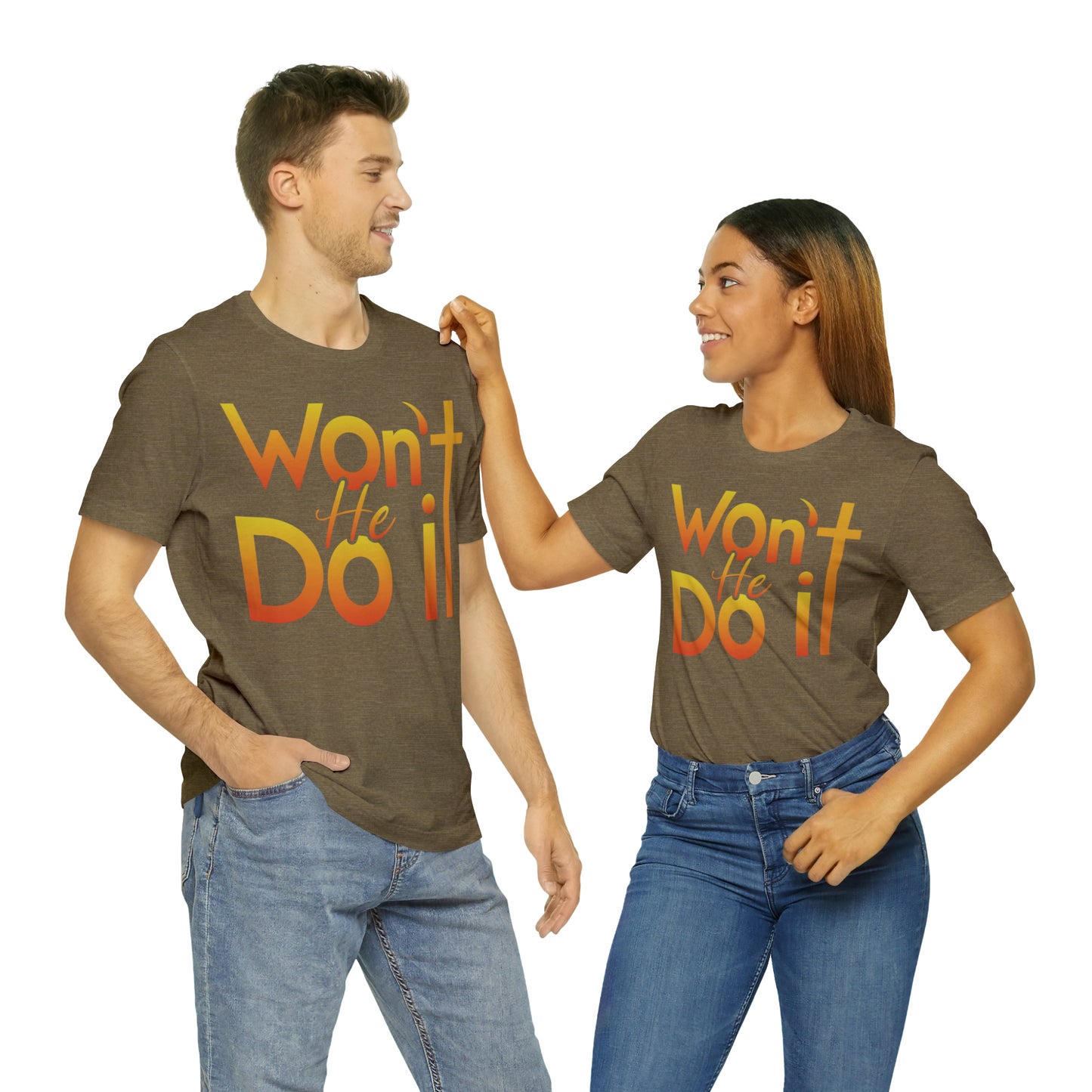 Won't He Do It Unisex Short Sleeve Tee