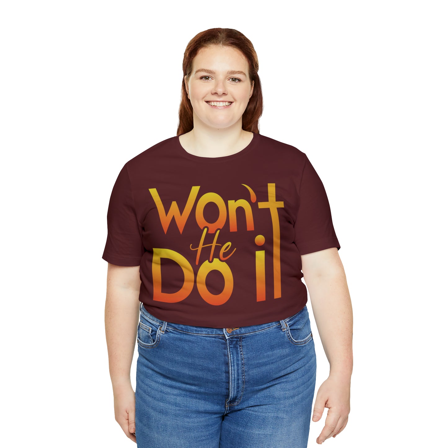 Won't He Do It Unisex Short Sleeve Tee