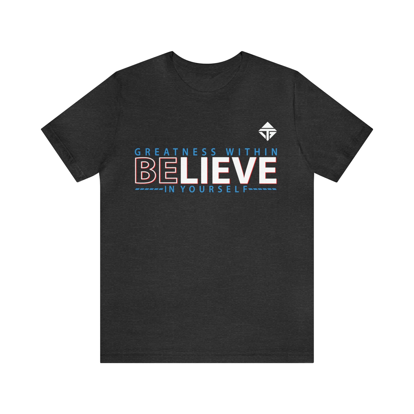 Believe in Yourself Unisex Short Sleeve Tee