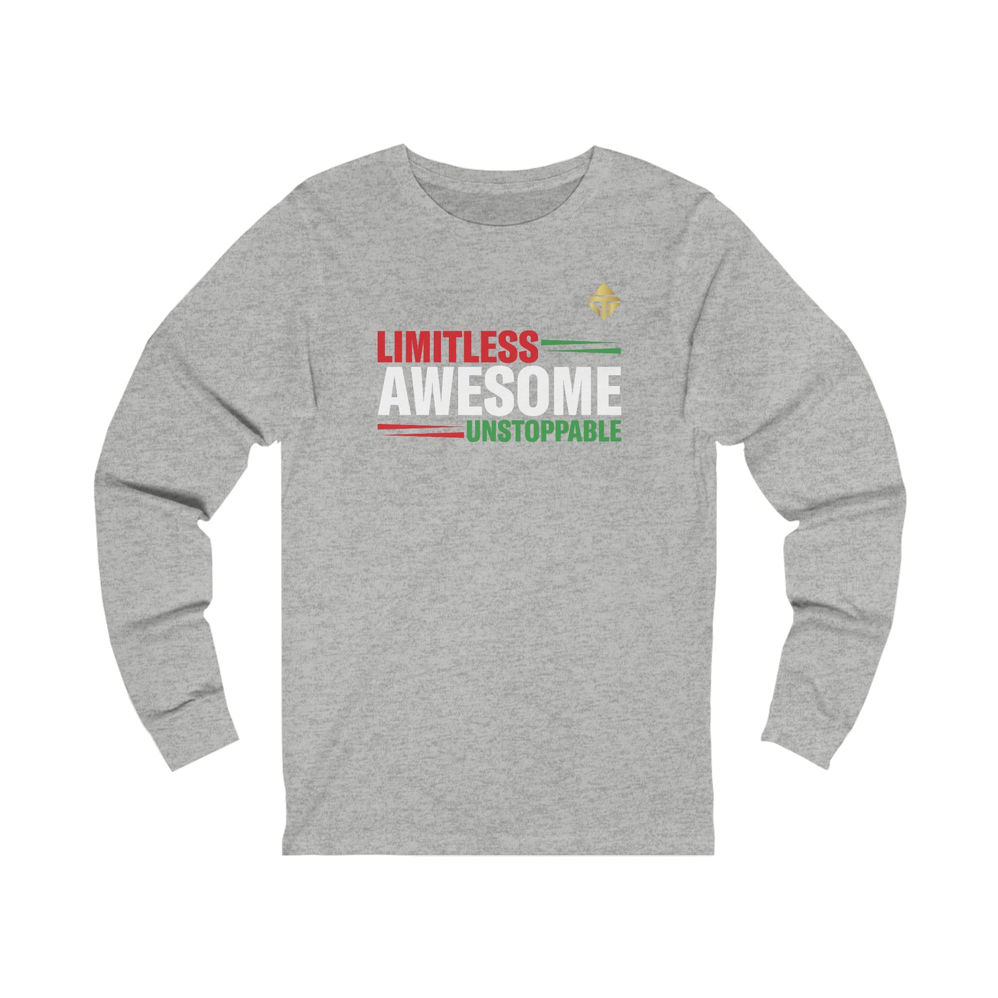 Limitless Awesome Unstoppable Unisex Long Sleeve Tee