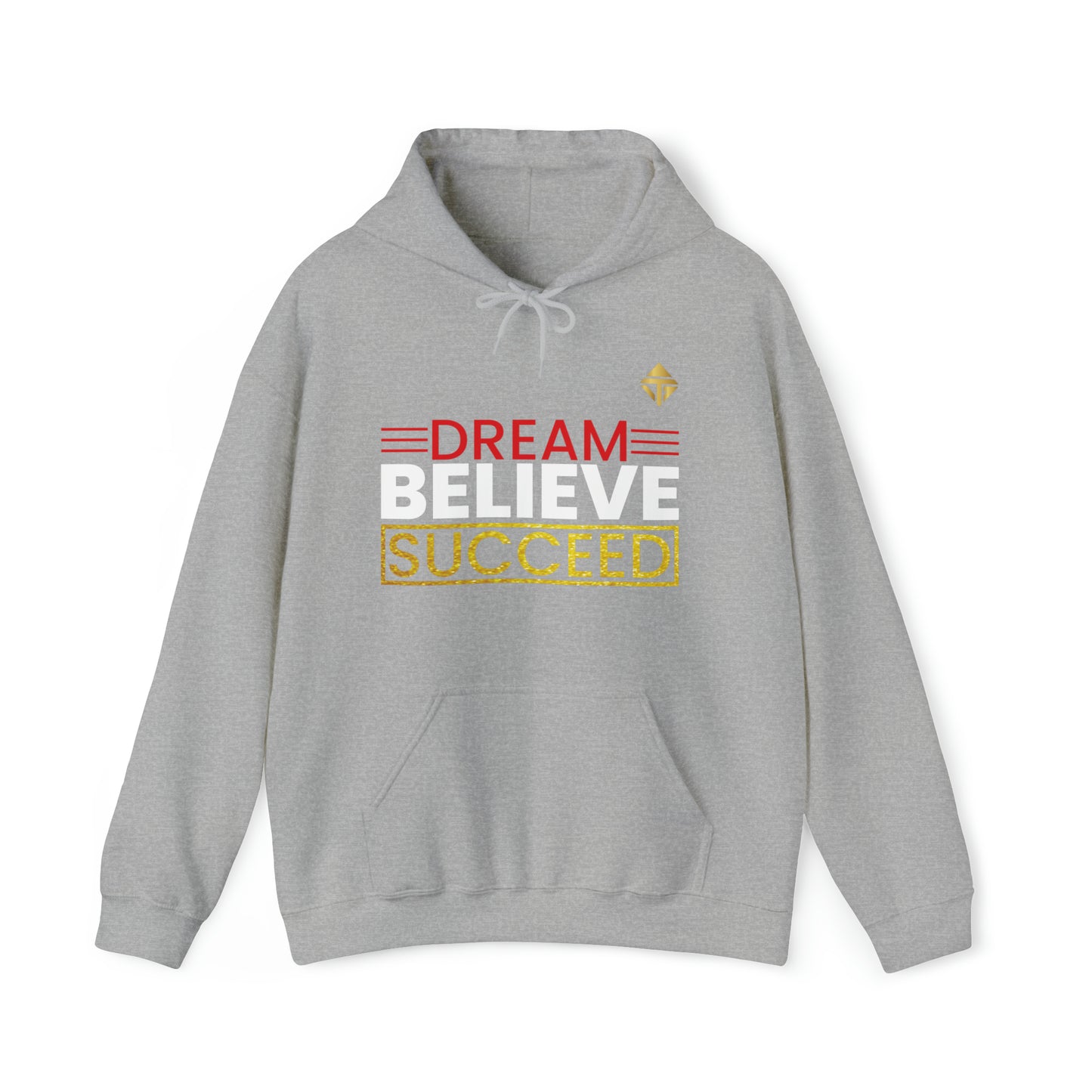 Dream Believe Succeed Unisex Hoodie