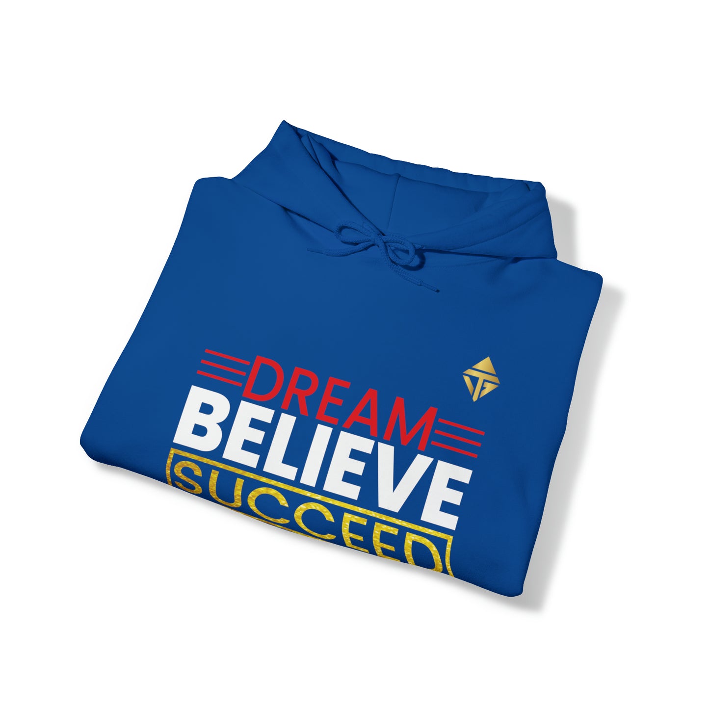 Dream Believe Succeed Unisex Hoodie