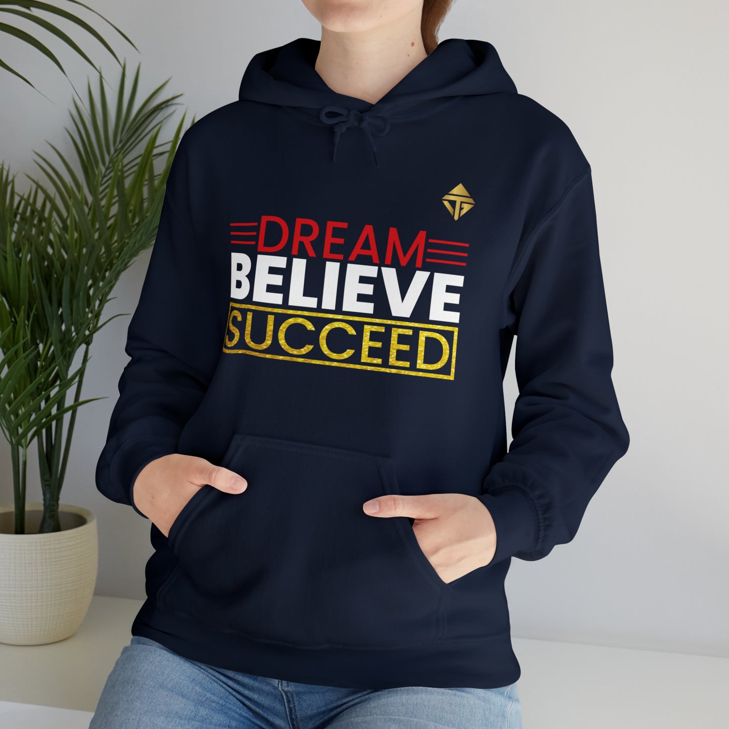 Dream Believe Succeed Unisex Hoodie