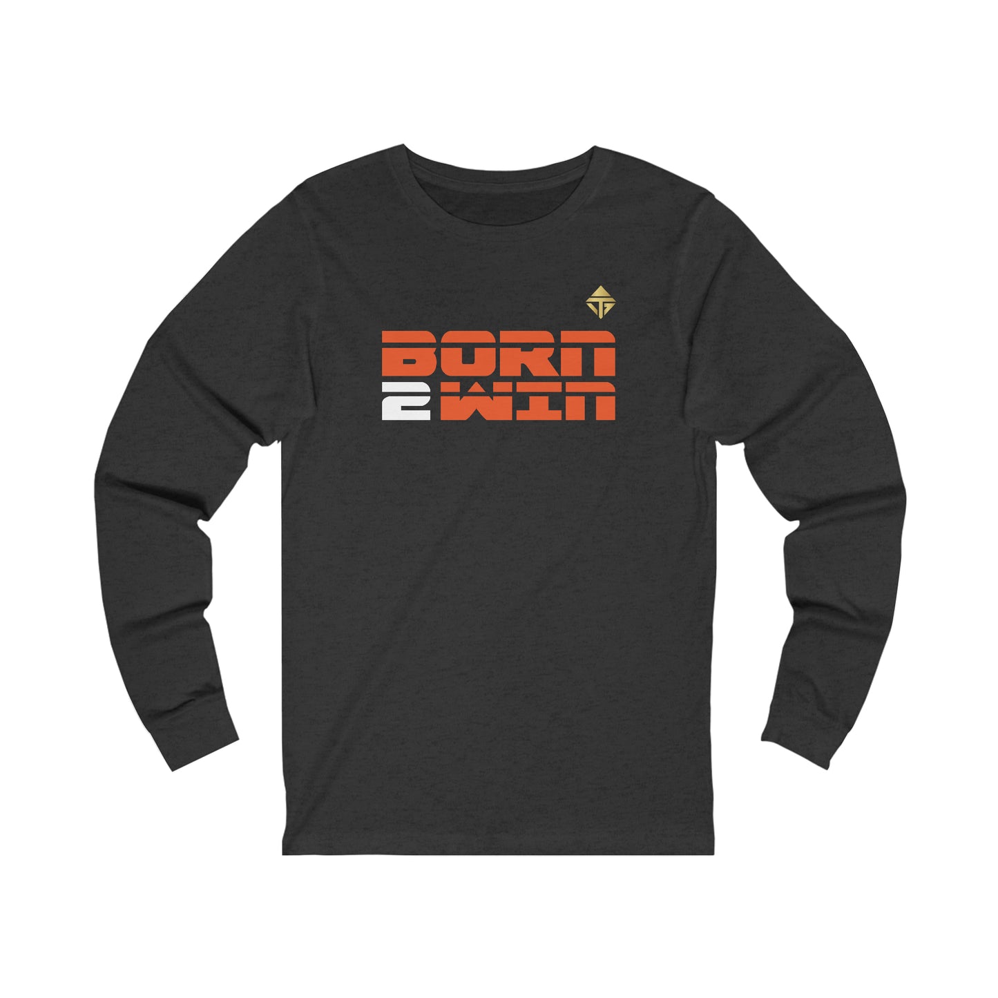 Born 2 Win Unisex Long Sleeve Tee