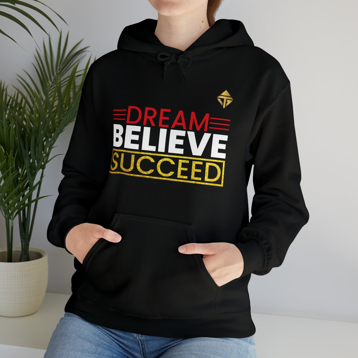 Dream Believe Succeed Unisex Hoodie