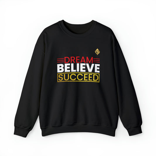 Dream Believe Succeed Unisex Crewneck Sweatshirt