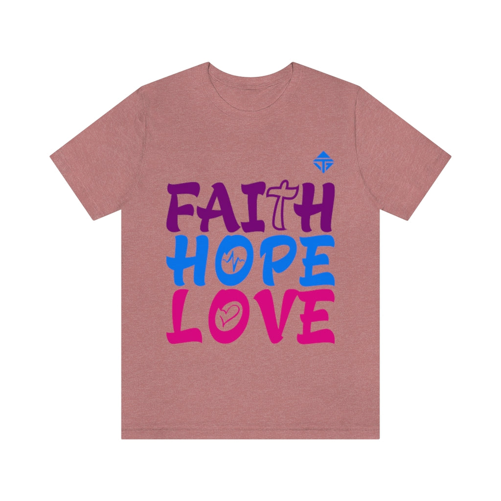 FAITH HOPE LOVE Unisex Short Sleeve Tee