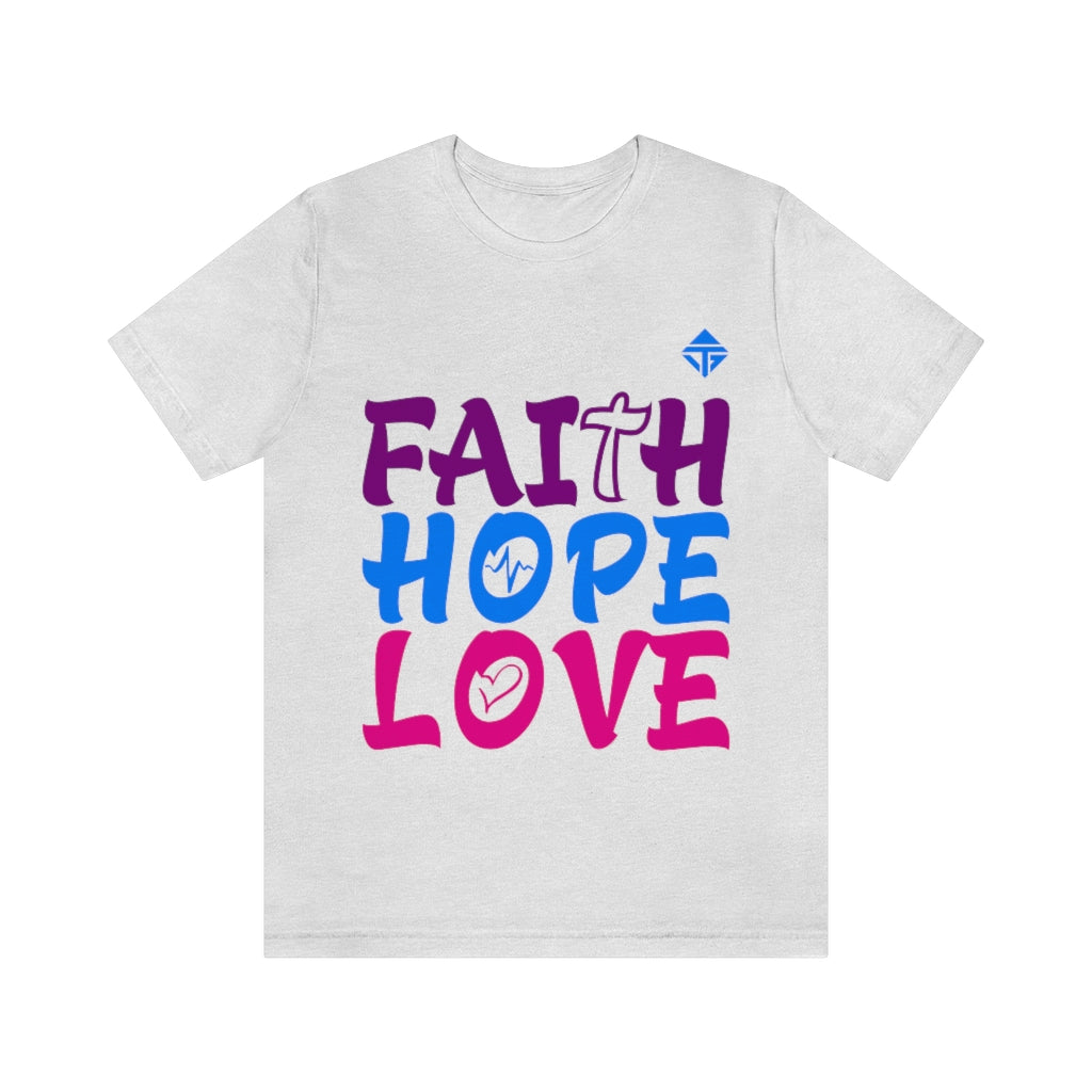 FAITH HOPE LOVE Unisex Short Sleeve Tee