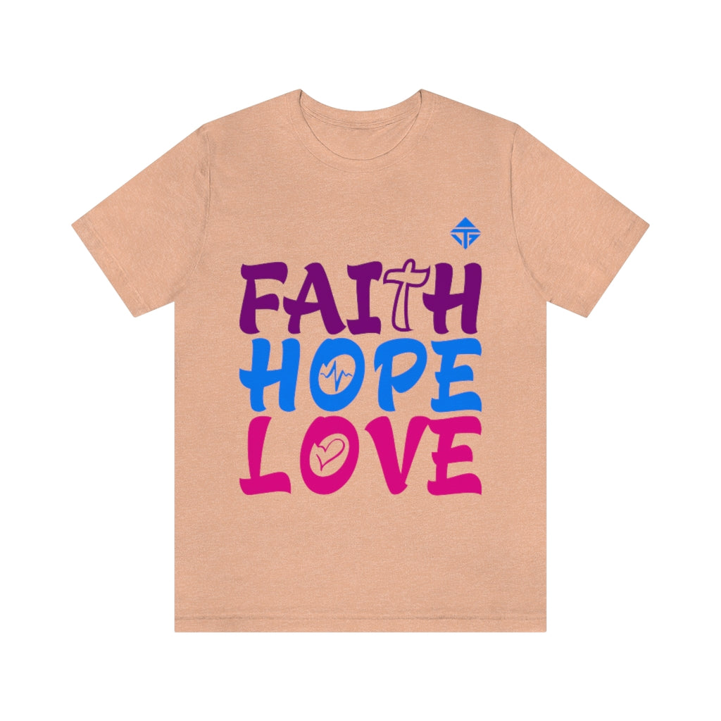 FAITH HOPE LOVE Unisex Short Sleeve Tee