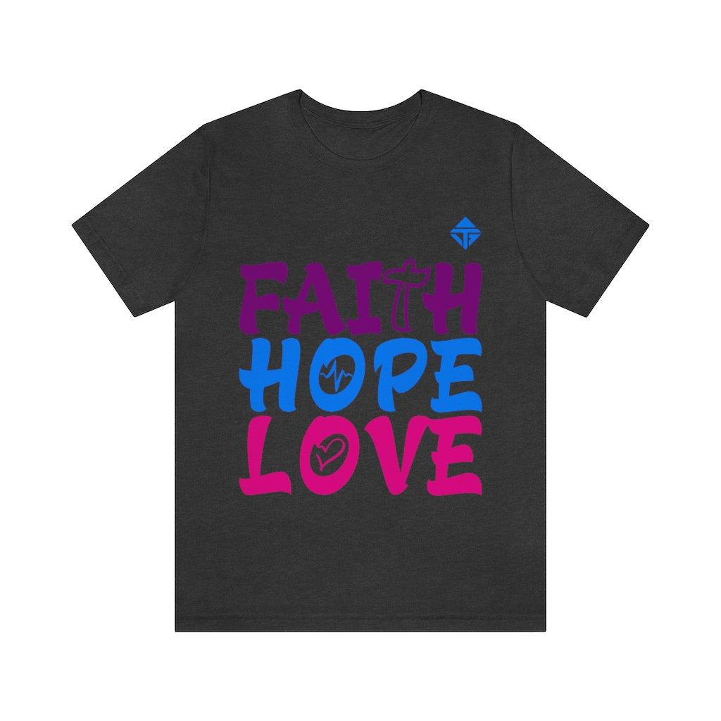 FAITH HOPE LOVE Unisex Short Sleeve Tee