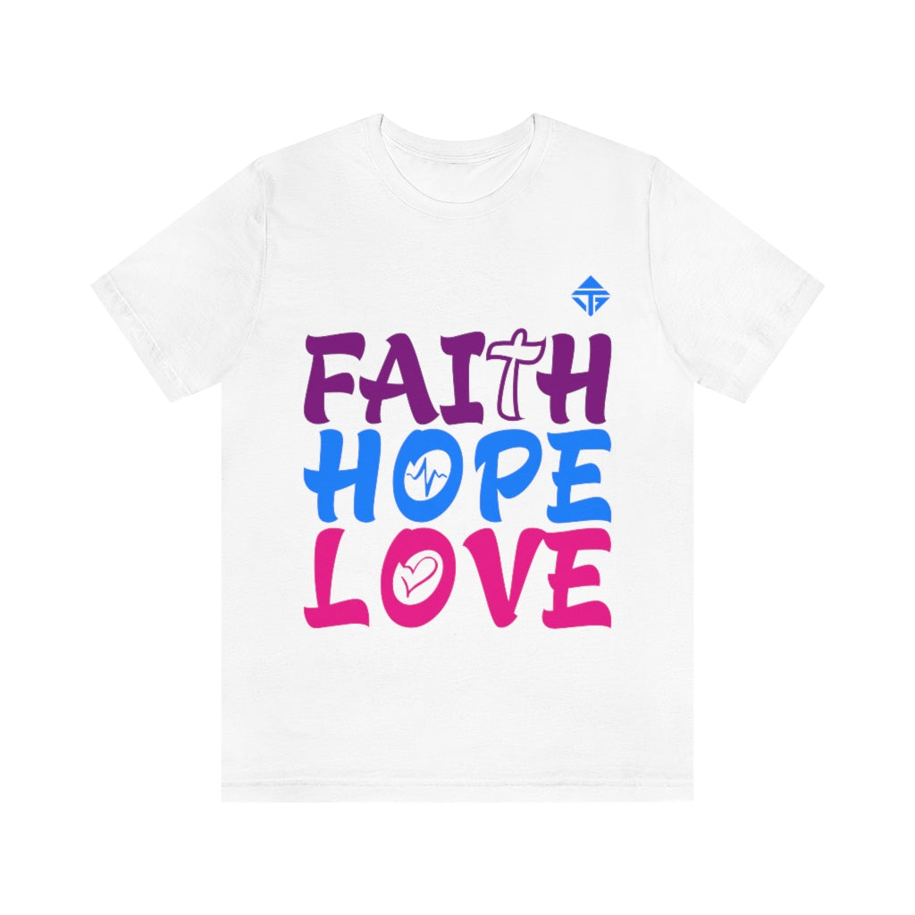 FAITH HOPE LOVE Unisex Short Sleeve Tee