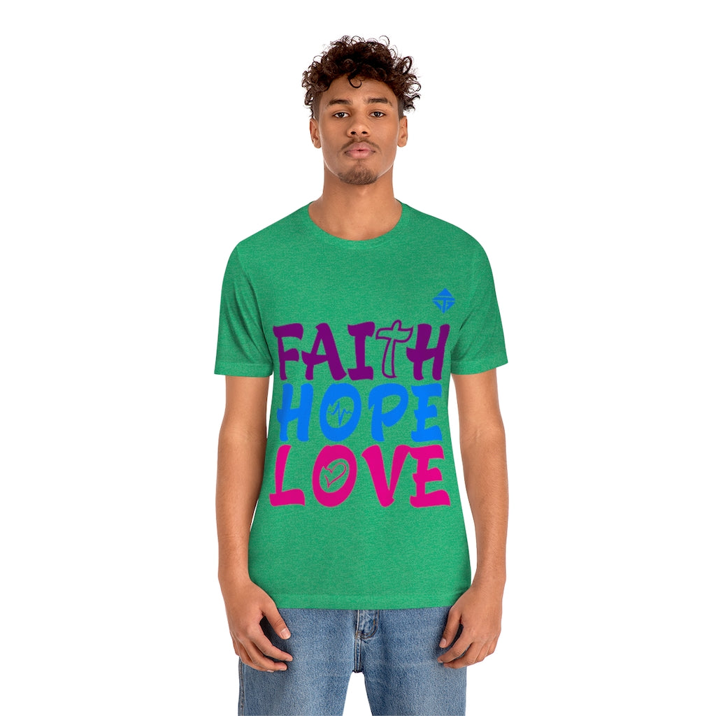 FAITH HOPE LOVE Unisex Short Sleeve Tee